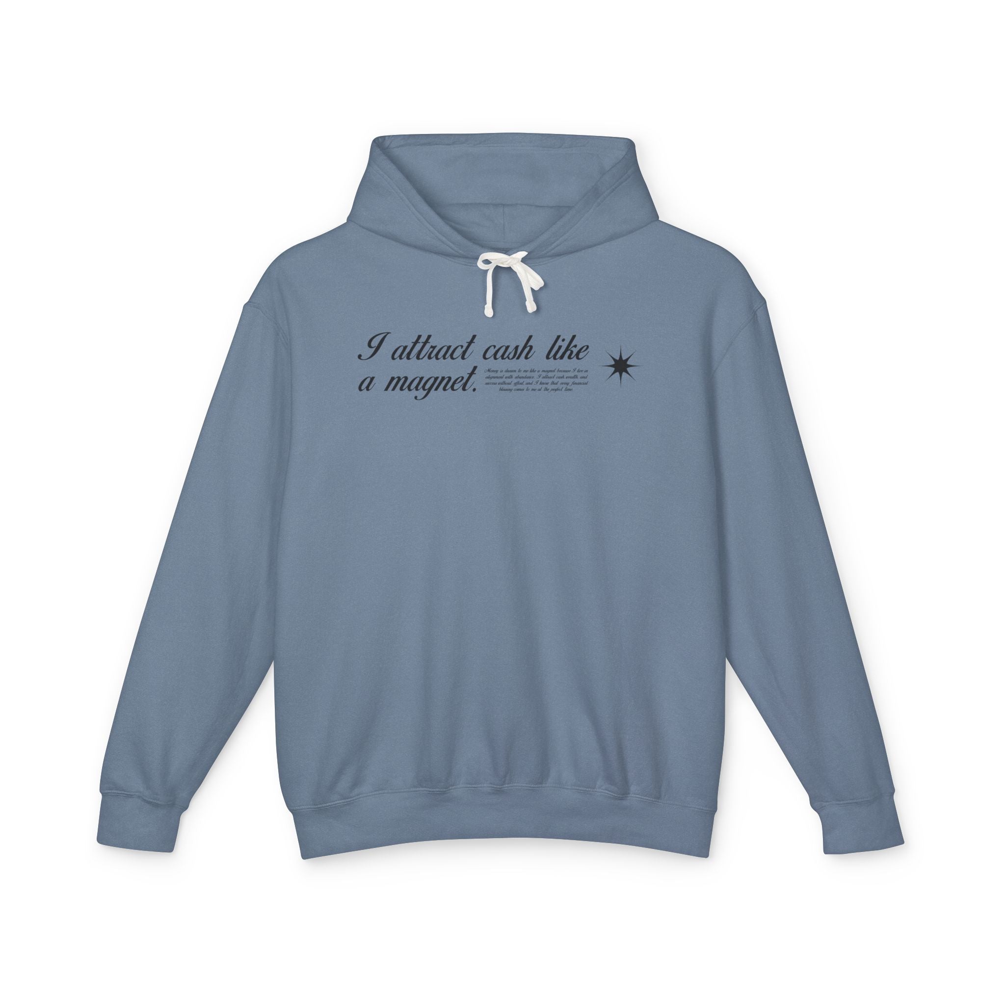 I Attract Cash Like A Magnet Hooded Sweatshirt