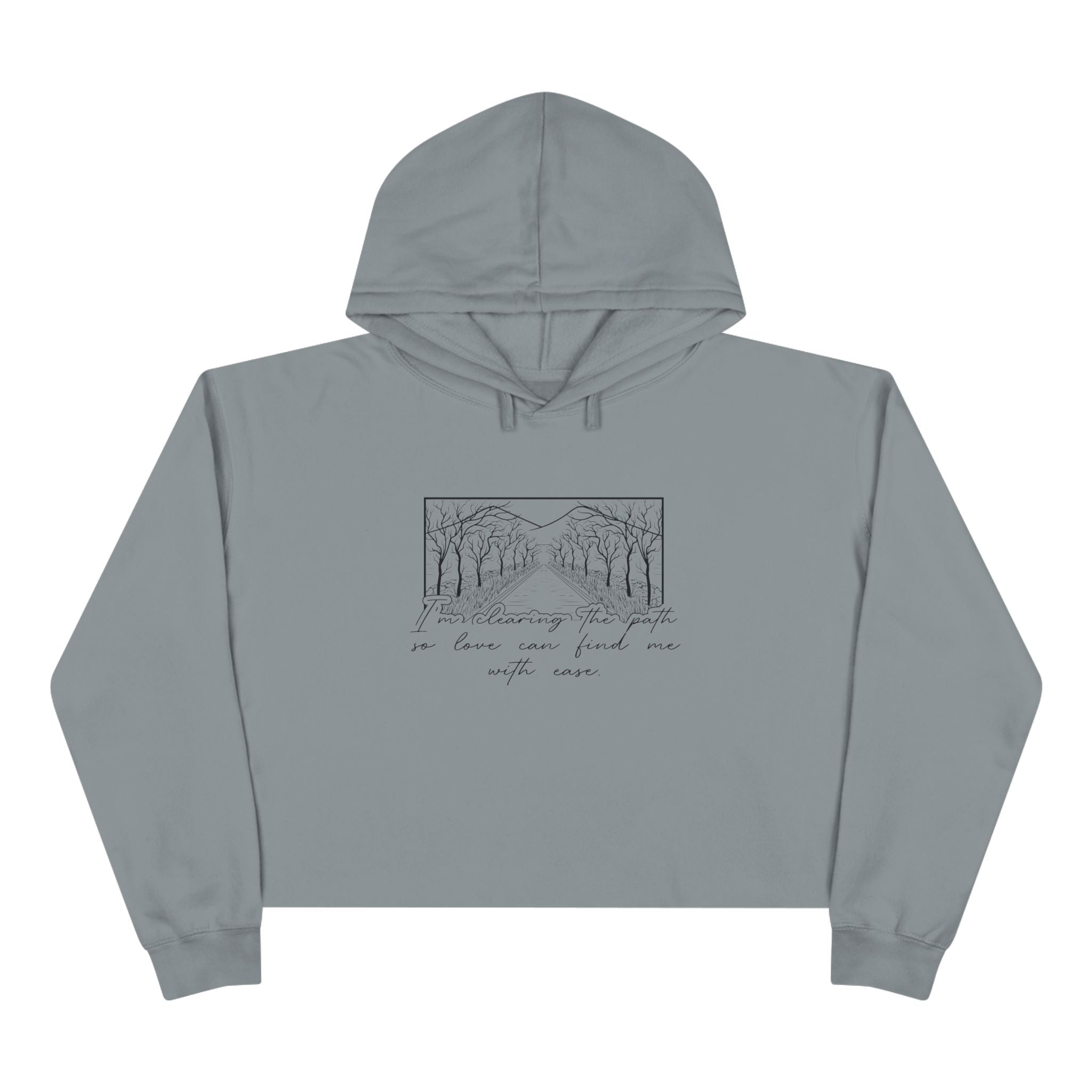I'm Clearing the Path so Love Can Find Me Unisex Crop Hoodie