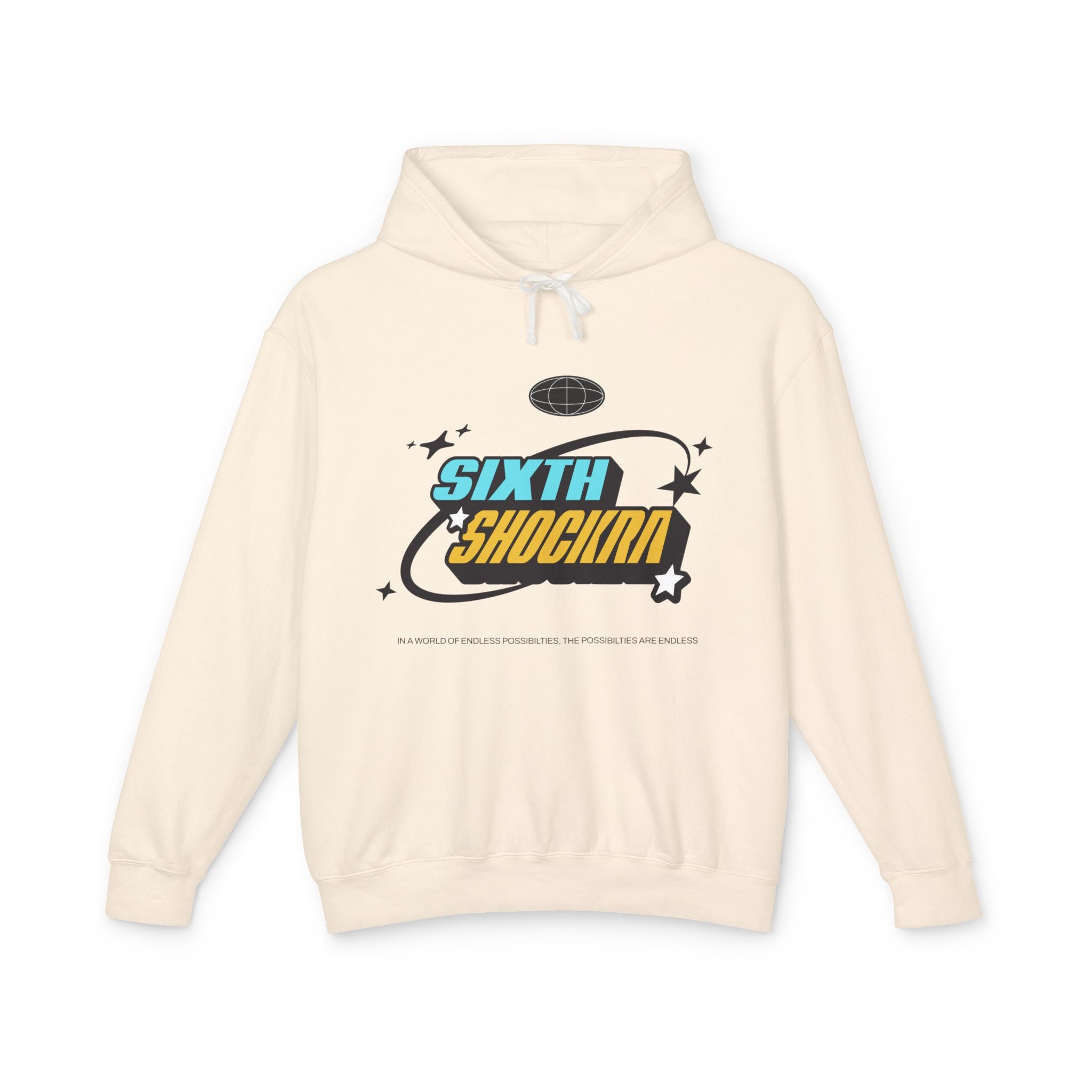 Sixth Shockra Possibilities Are Endless Hooded Sweatshirt