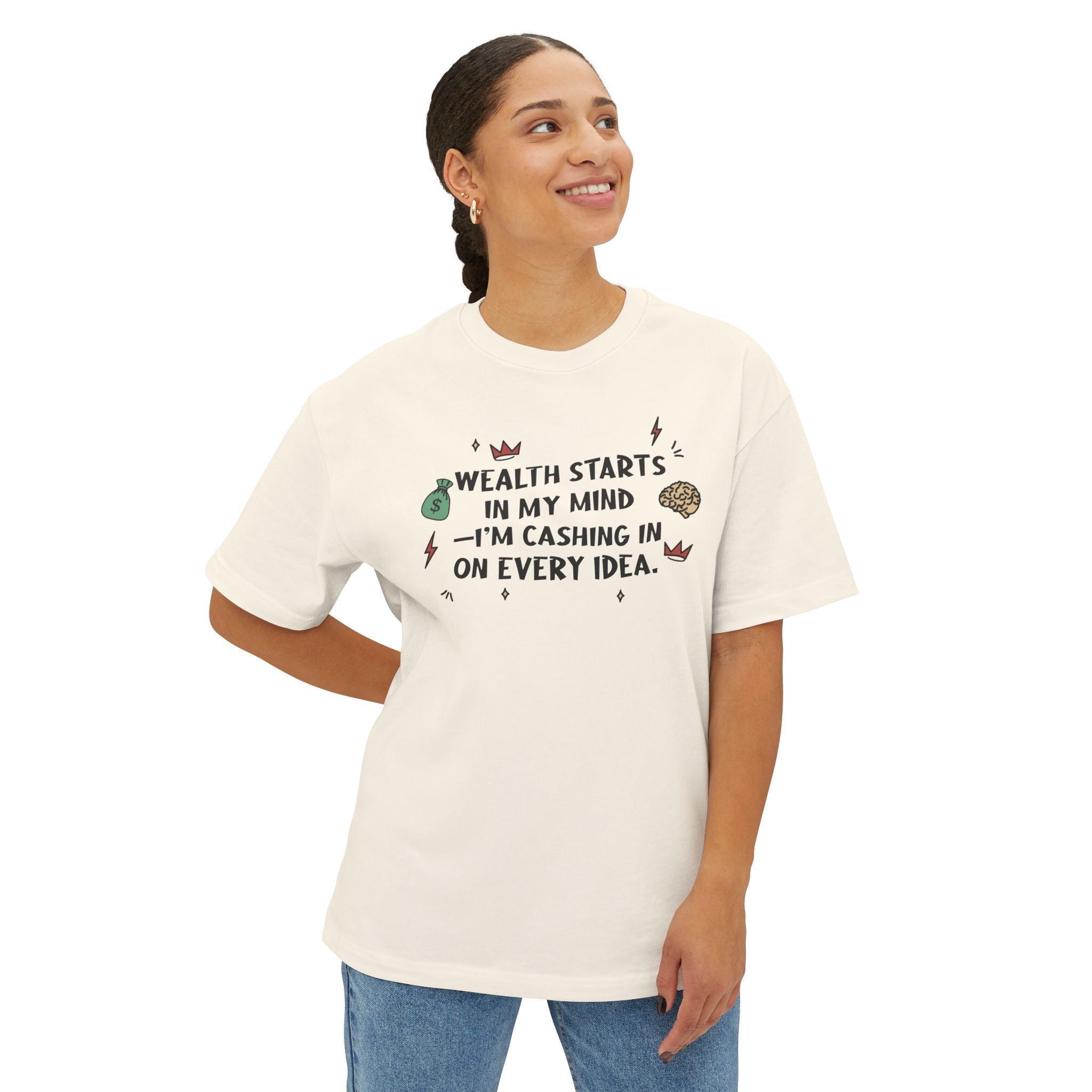 Wealth Starts In My Mind I'm Cashing In On Every Idea Heavy Cotton Tee