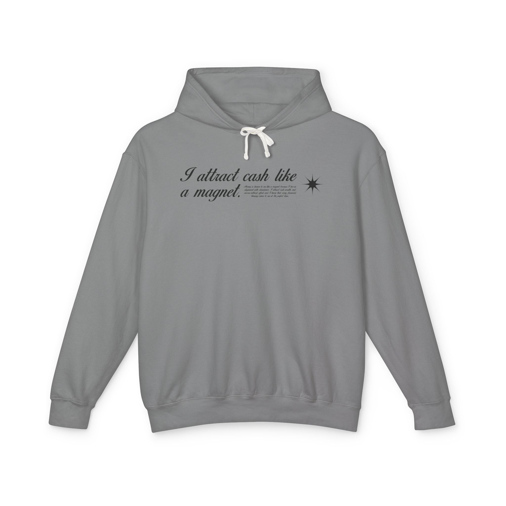 I Attract Cash Like A Magnet Hooded Sweatshirt