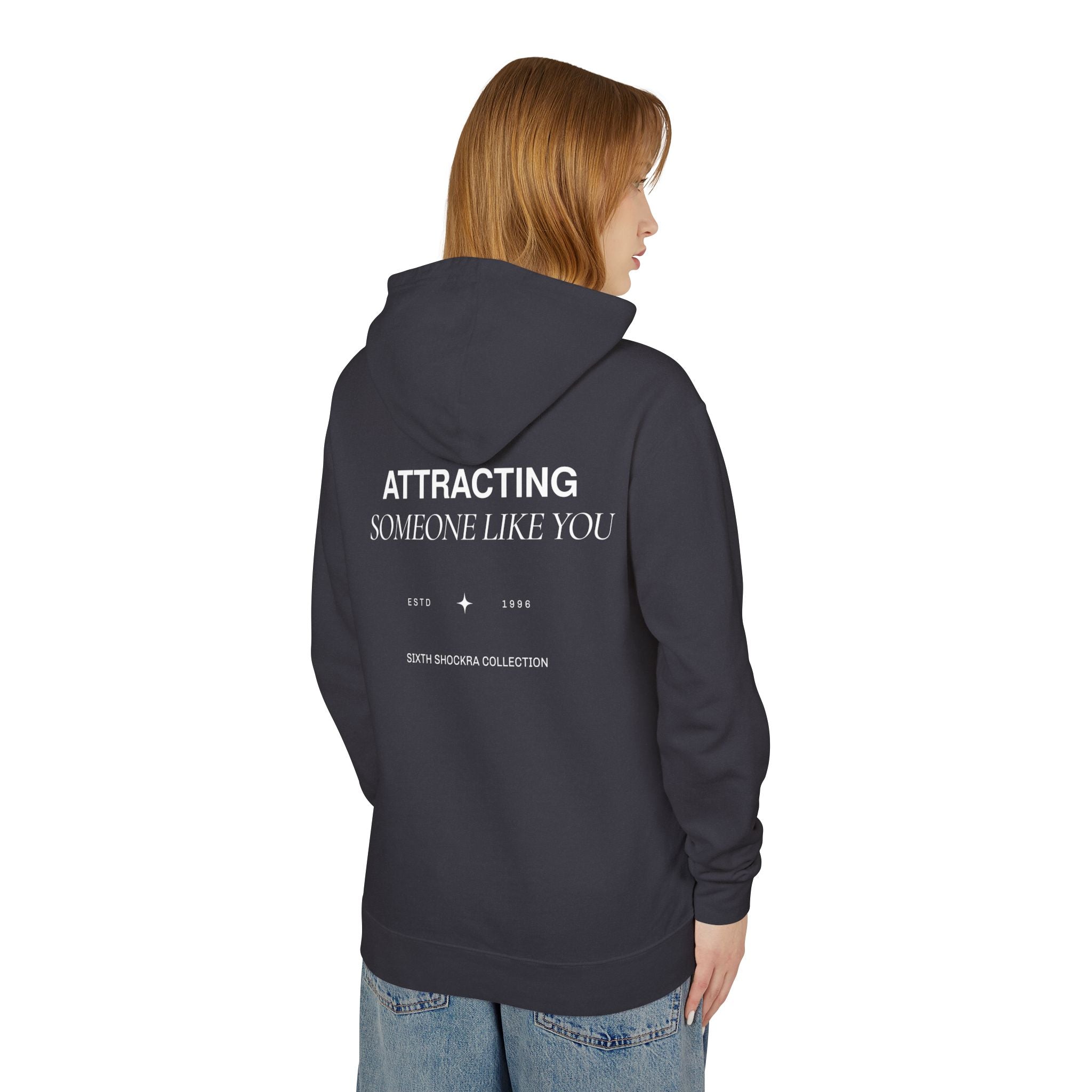 Attracting Someone Like You Hooded Sweatshirt
