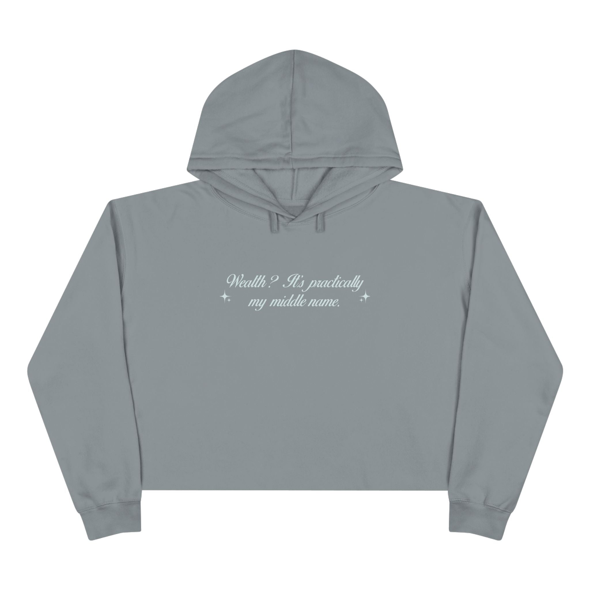 Wealth? It's Practically My Middle Name Unisex Crop Hoodie