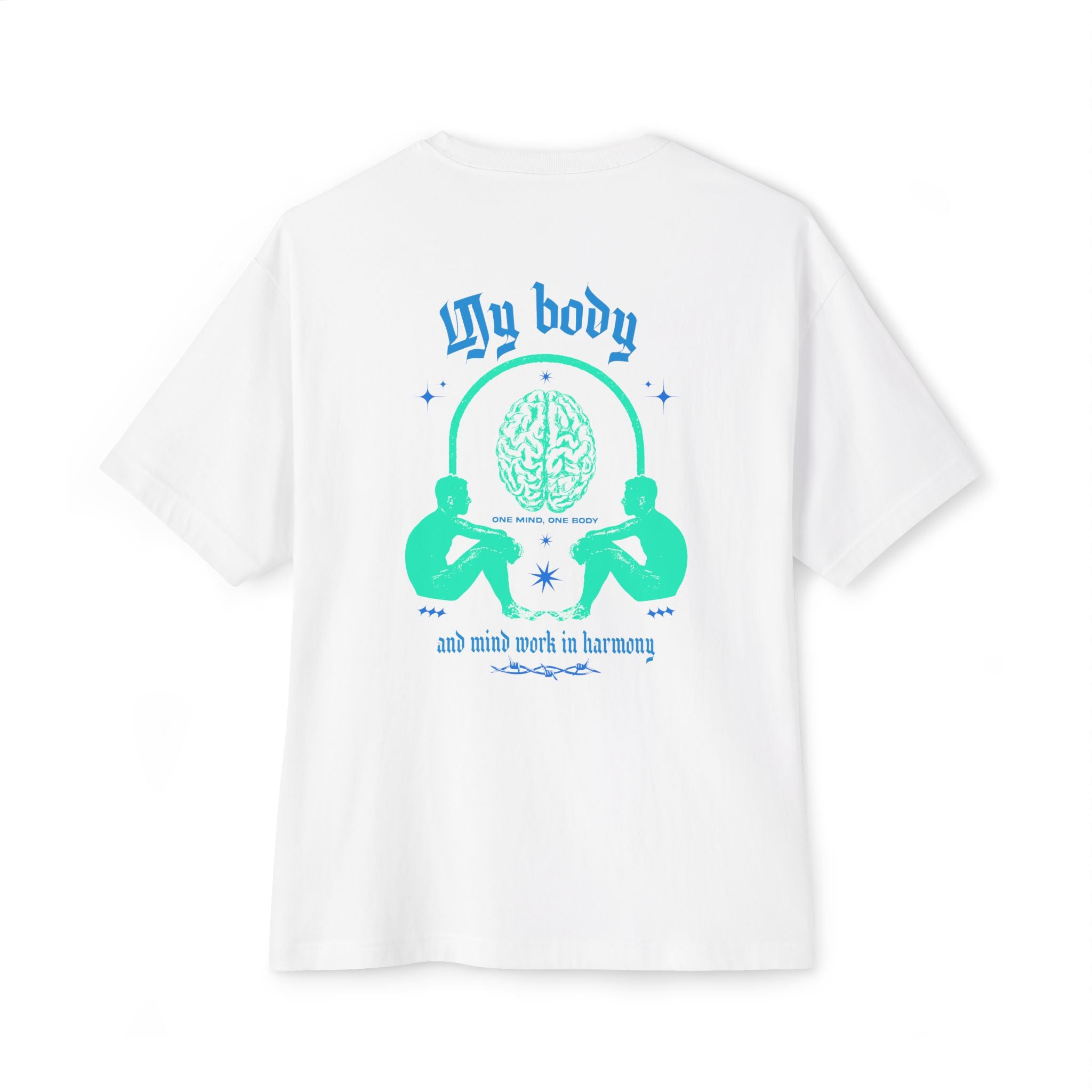 My body and mind work in harmony Unisex Oversized Tee