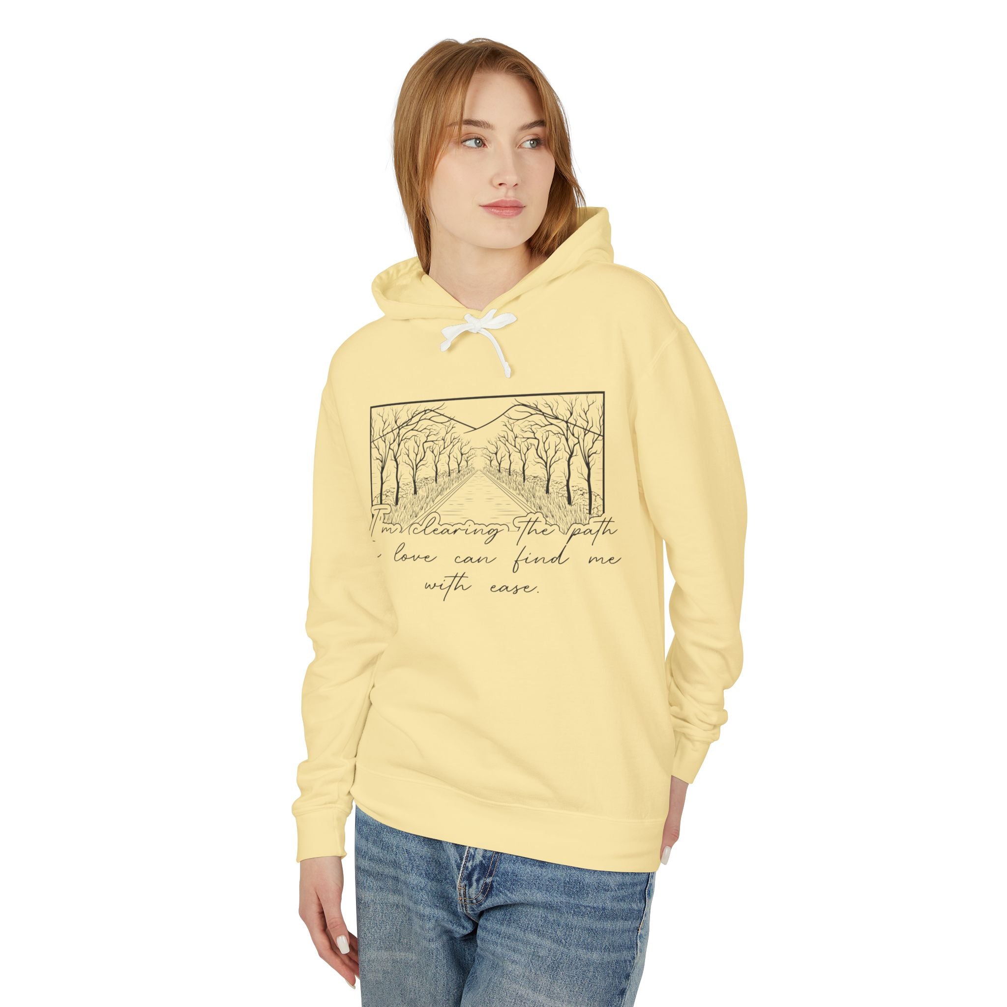 I'm Clearing the Path so Love Can Find Me Hooded Sweatshirt