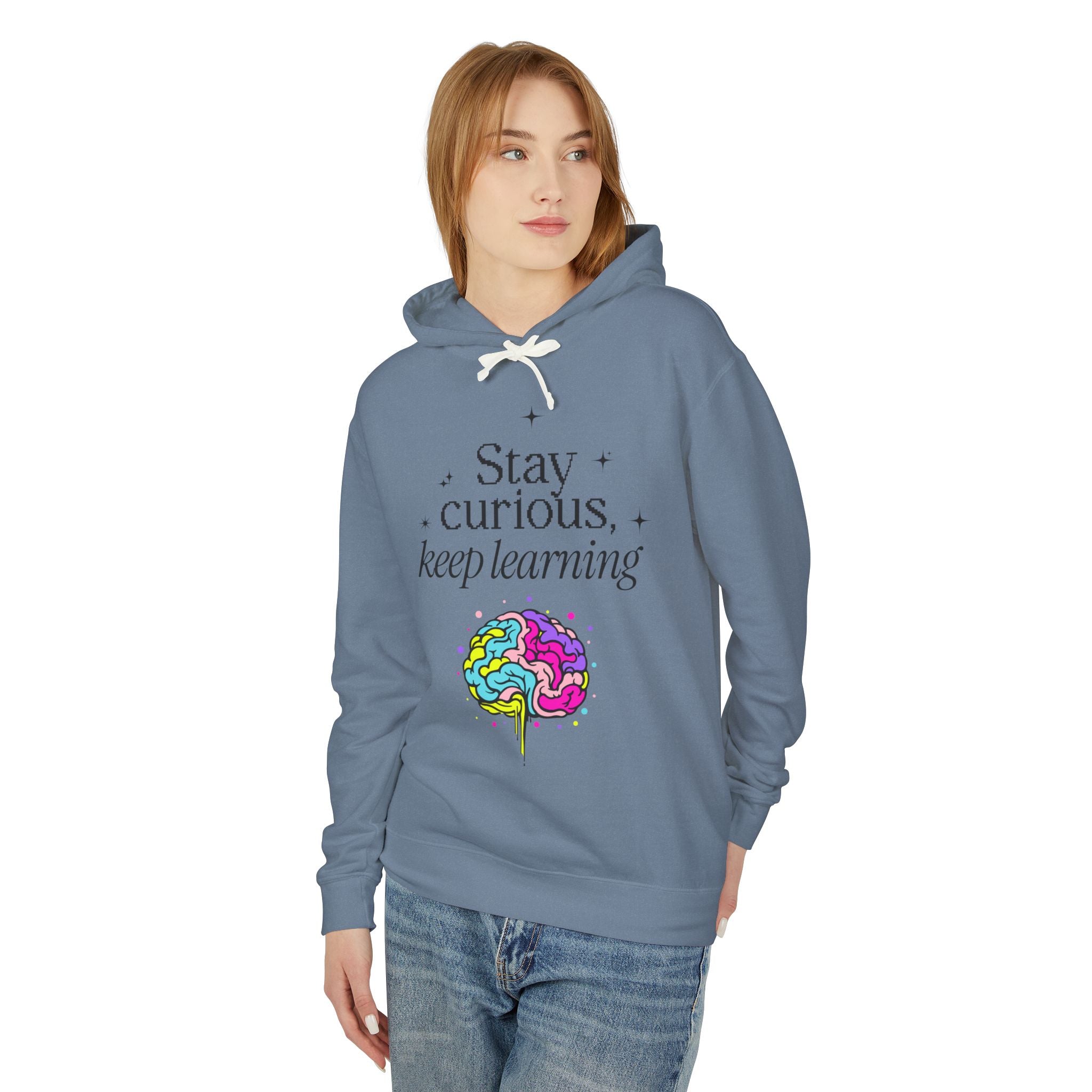Stay Curious Keep Learning Hooded Sweatshirt