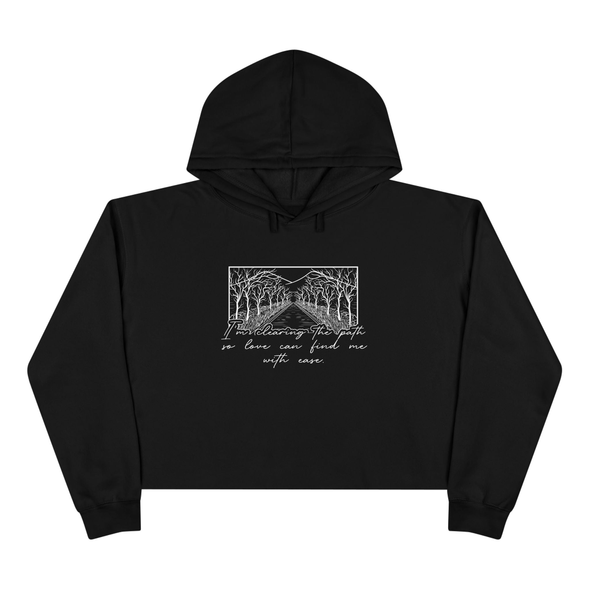 I'm Clearing the Path so Love Can Find Me Unisex Crop Hoodie