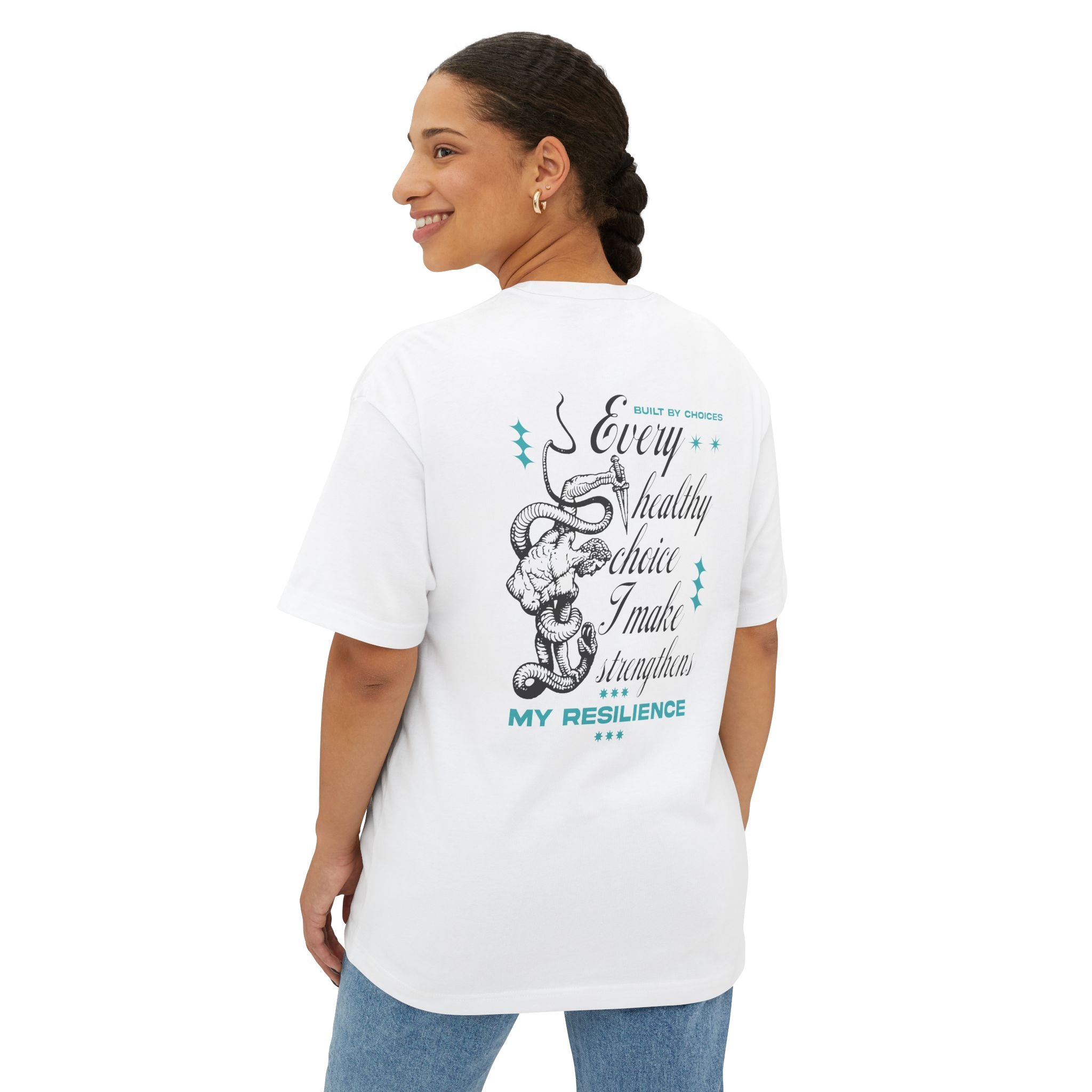 Every healthy choice I make strengthens my resilience Unisex Oversized Tee