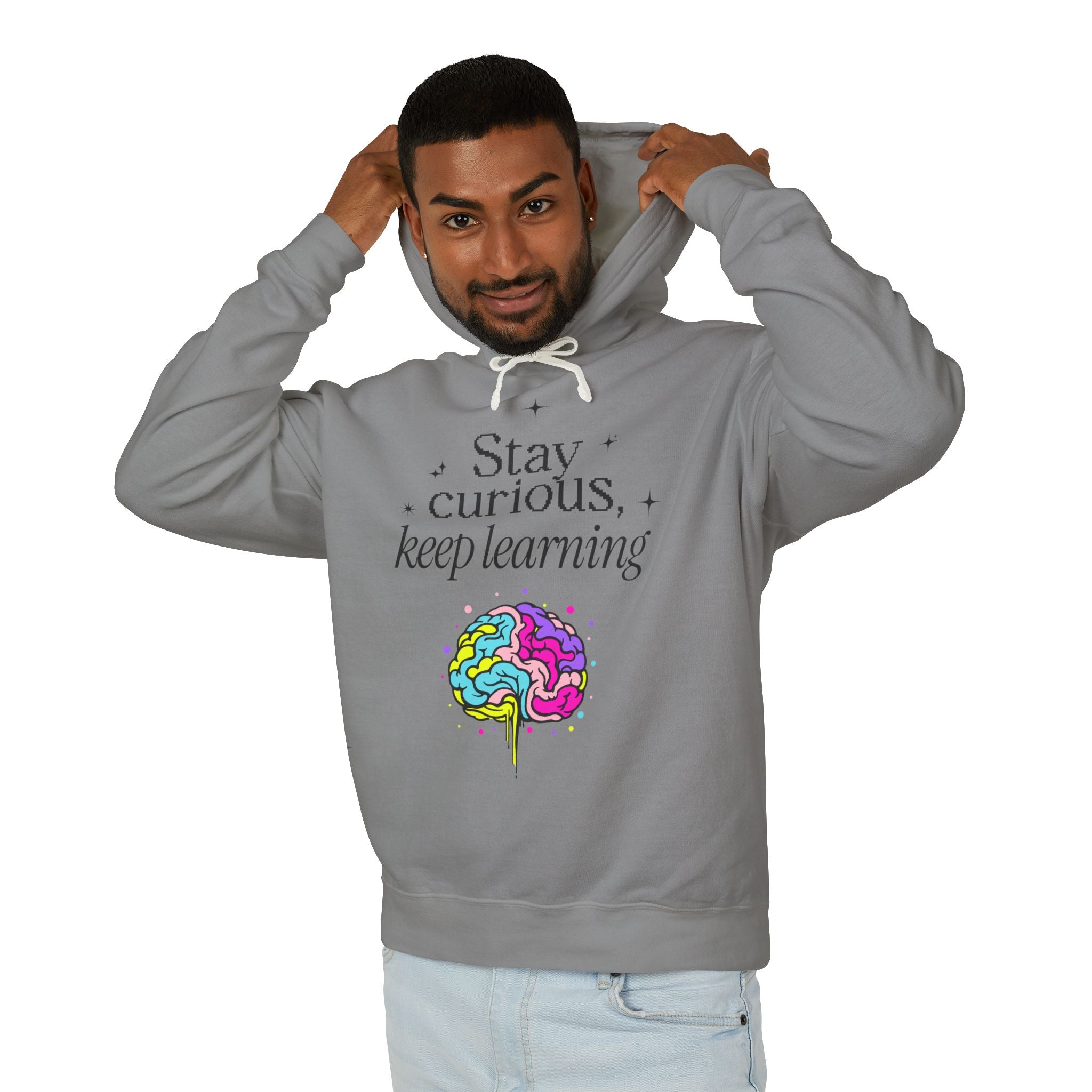 Stay Curious Keep Learning Hooded Sweatshirt