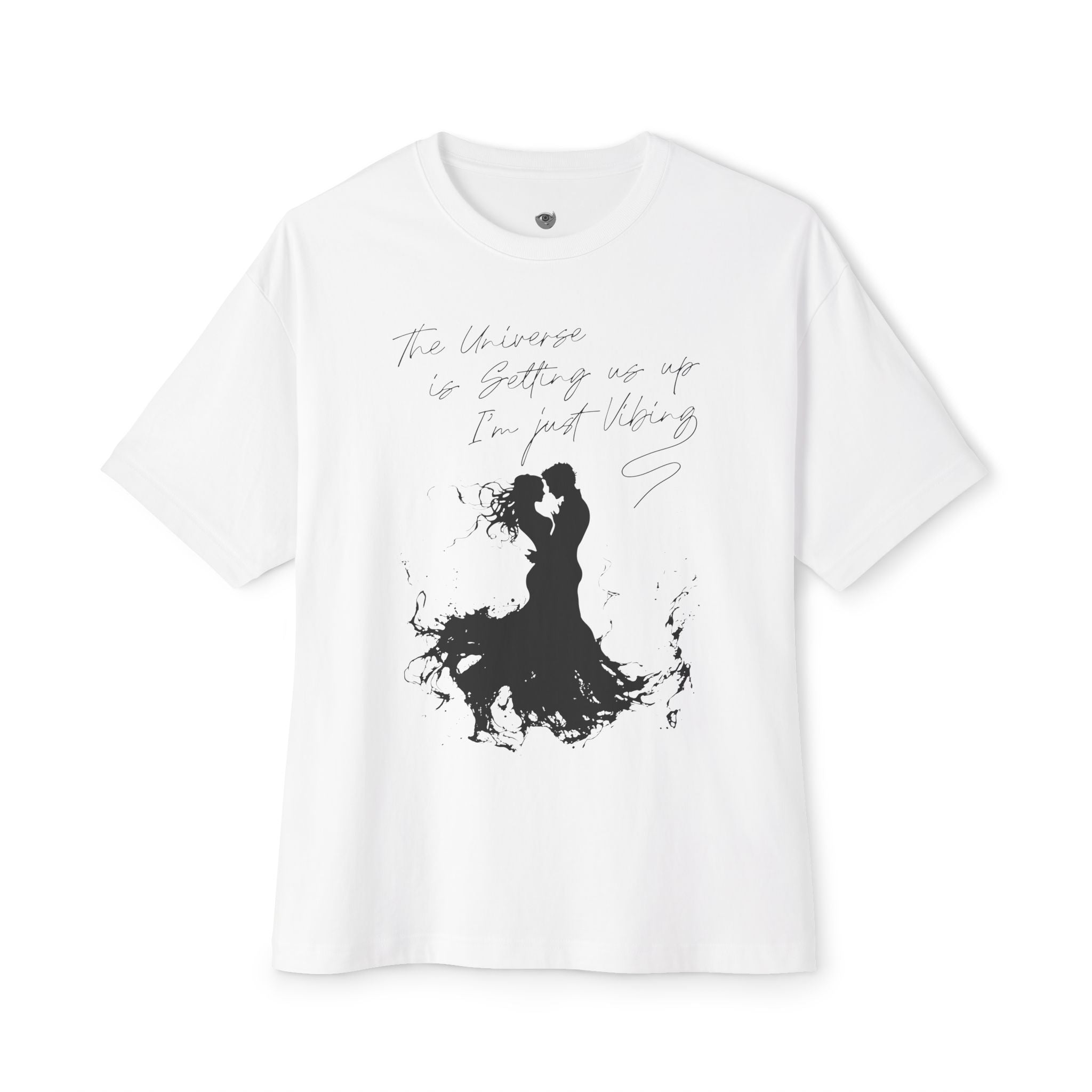 The Universe Is Getting Us Up I'm Just Vibing Oversized Tee