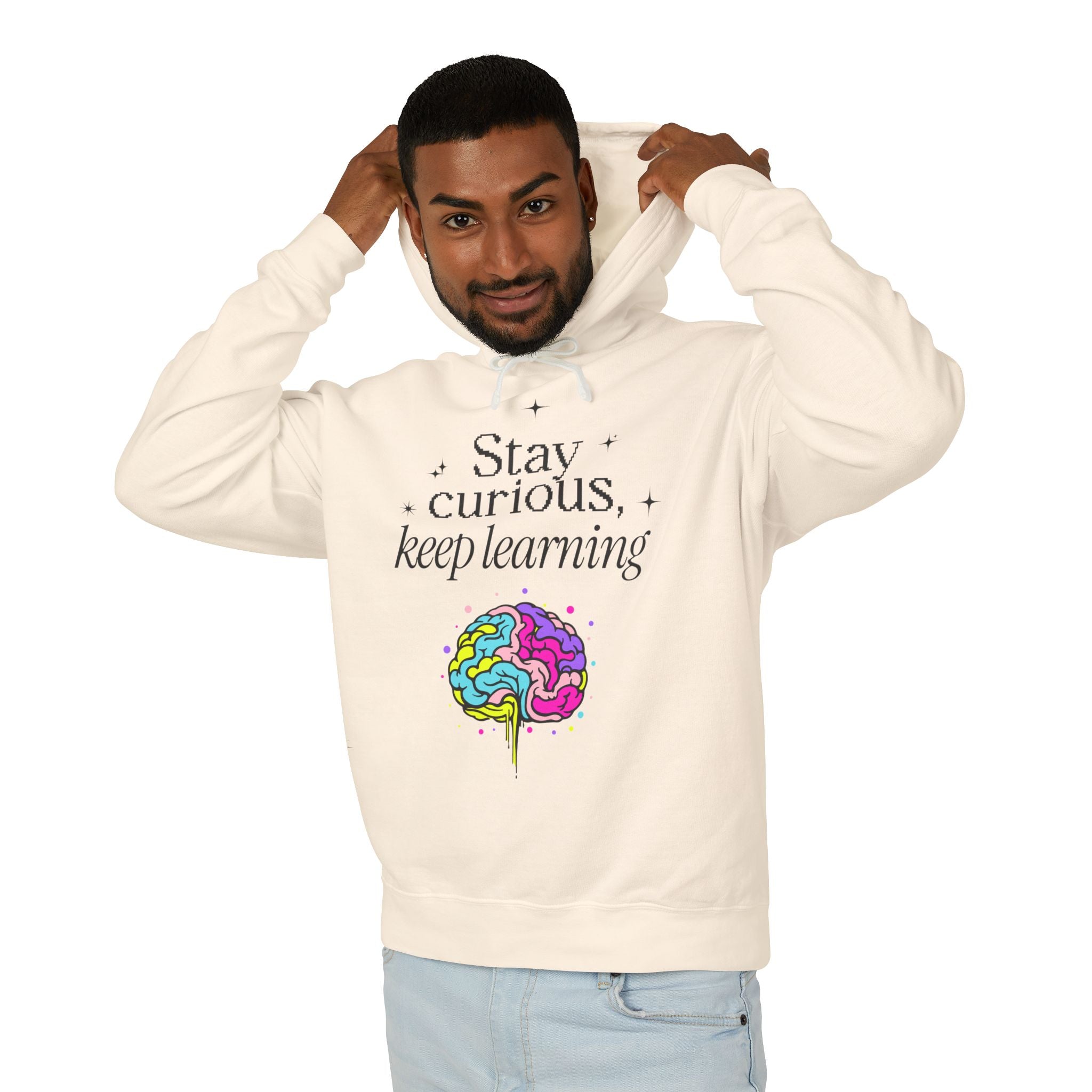 Stay Curious Keep Learning Hooded Sweatshirt