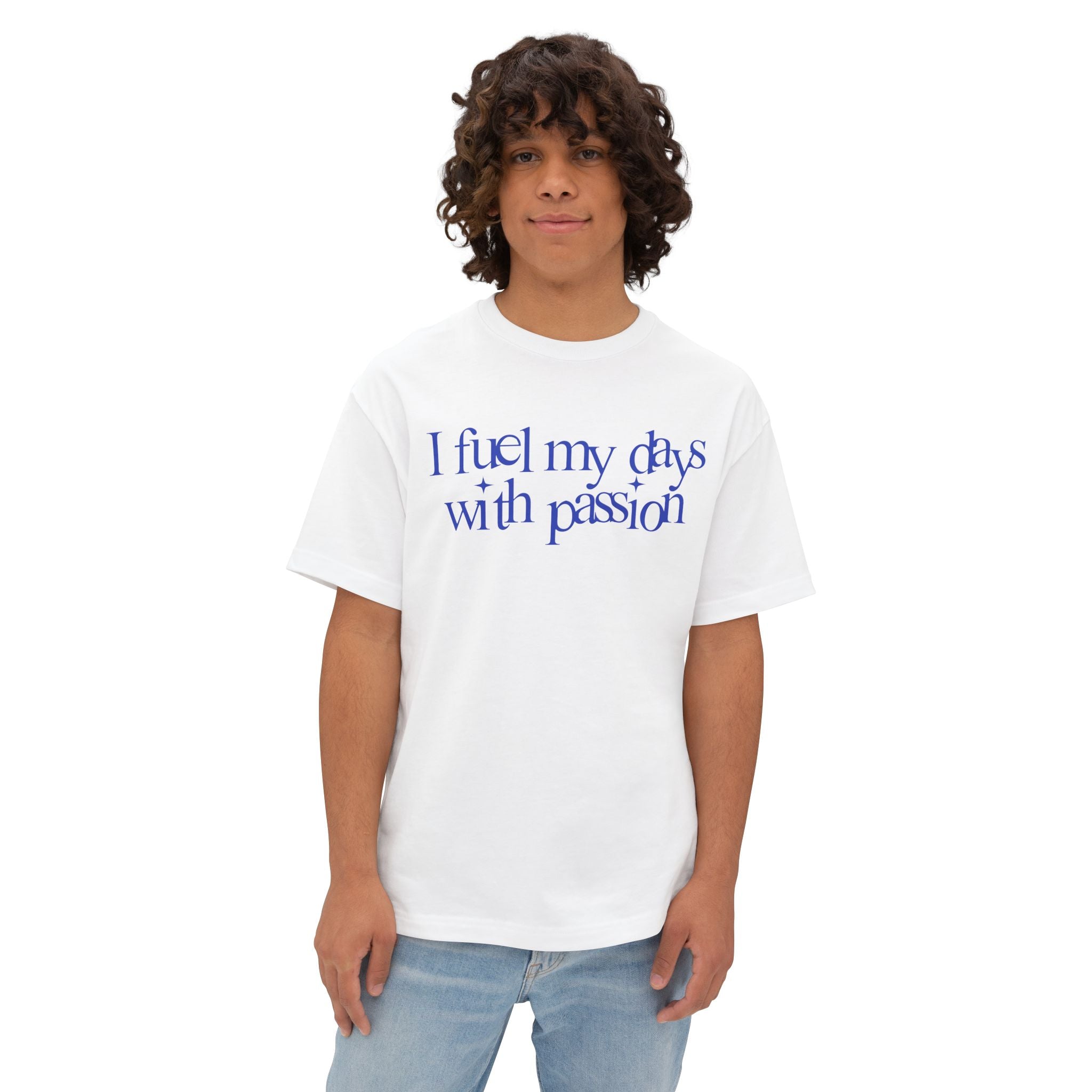 I fuel my days with passion Unisex Oversized Tee