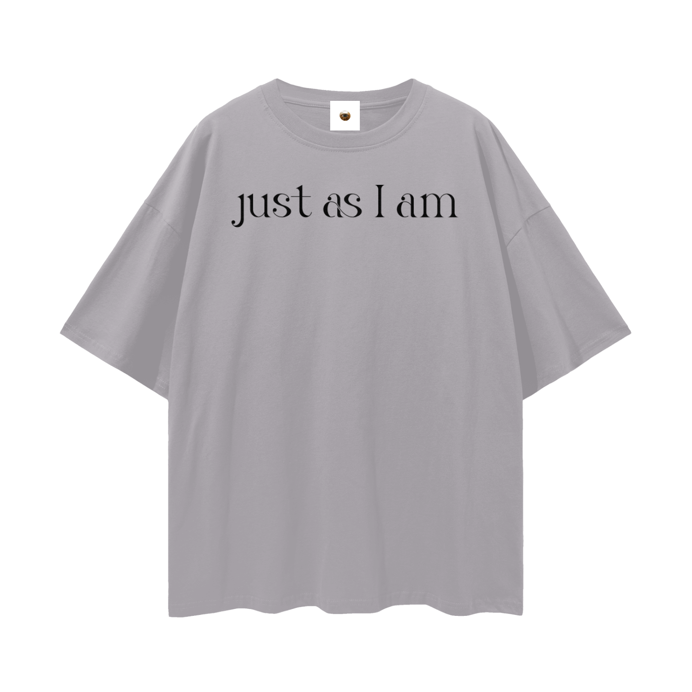 Just As I Am Streetwear Loose Drop Shoulder T-Shirt