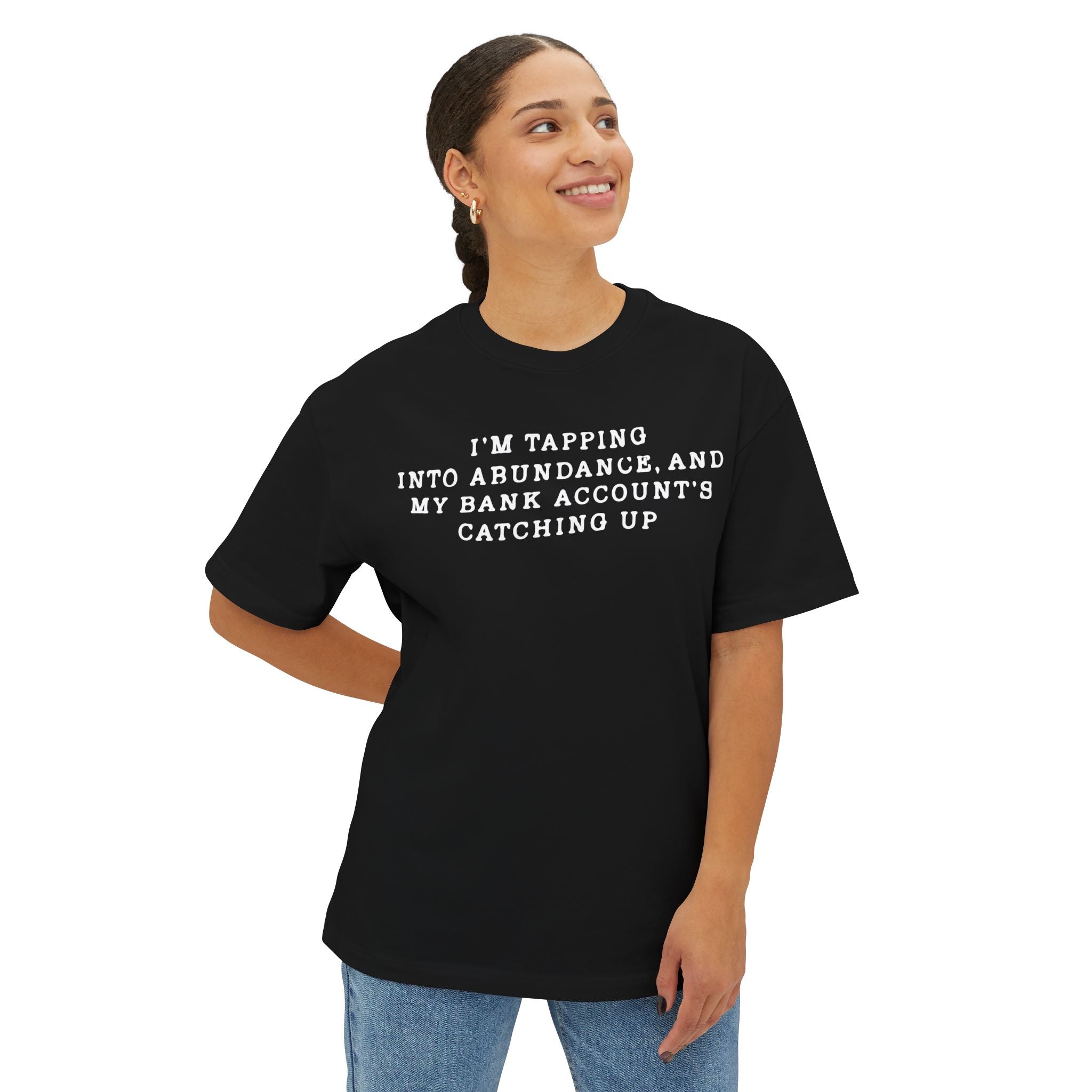 I'm Tapping Into Abundance, And My Bank Account's Catching Up Heavy Cotton Tee