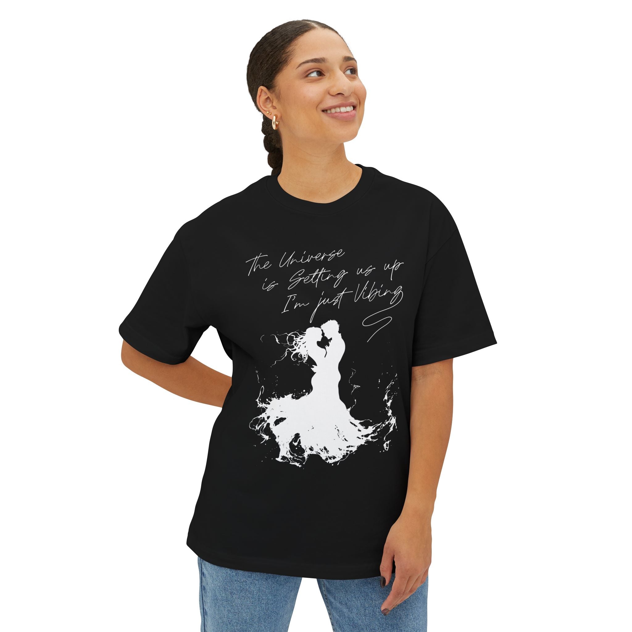 The Universe Is Getting Us Up I'm Just Vibing Oversized Tee