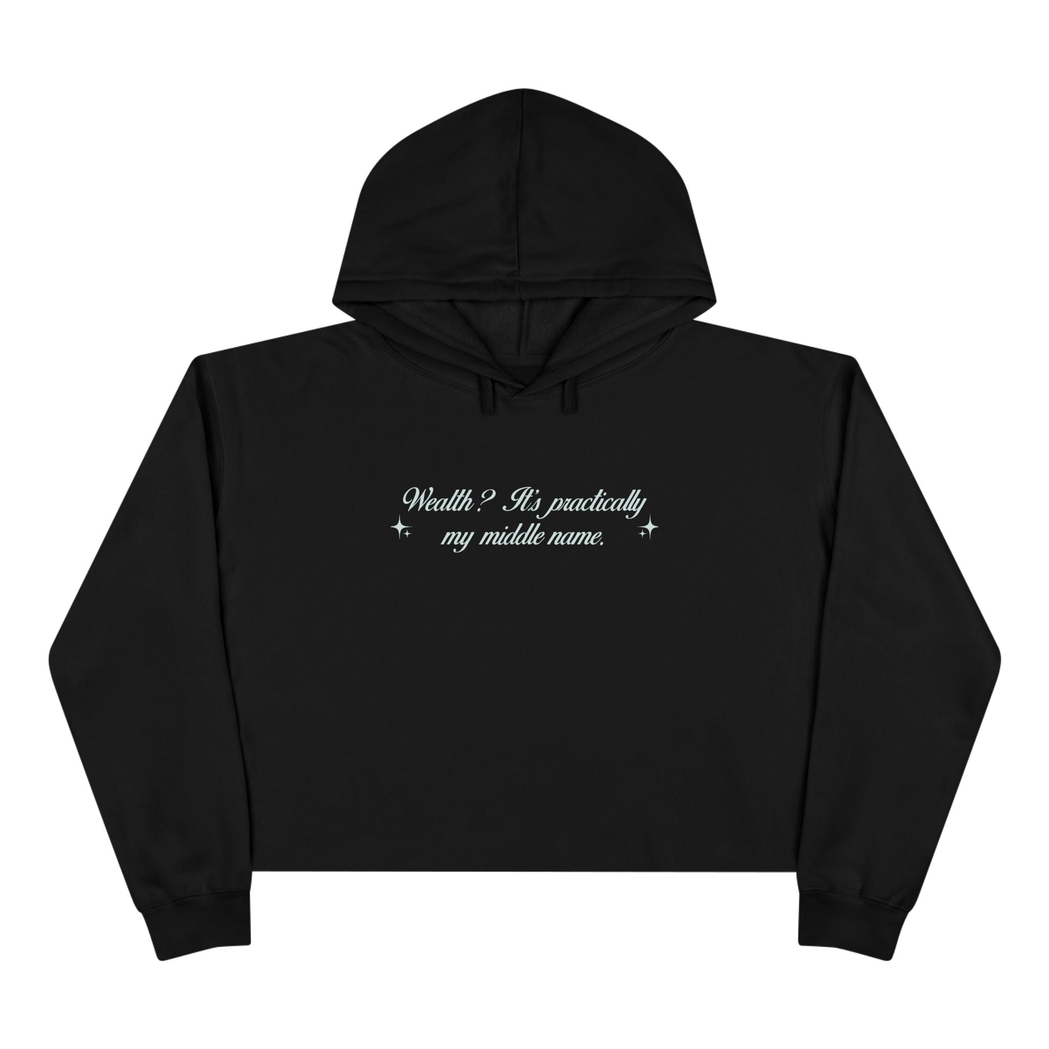 Wealth? It's Practically My Middle Name Unisex Crop Hoodie
