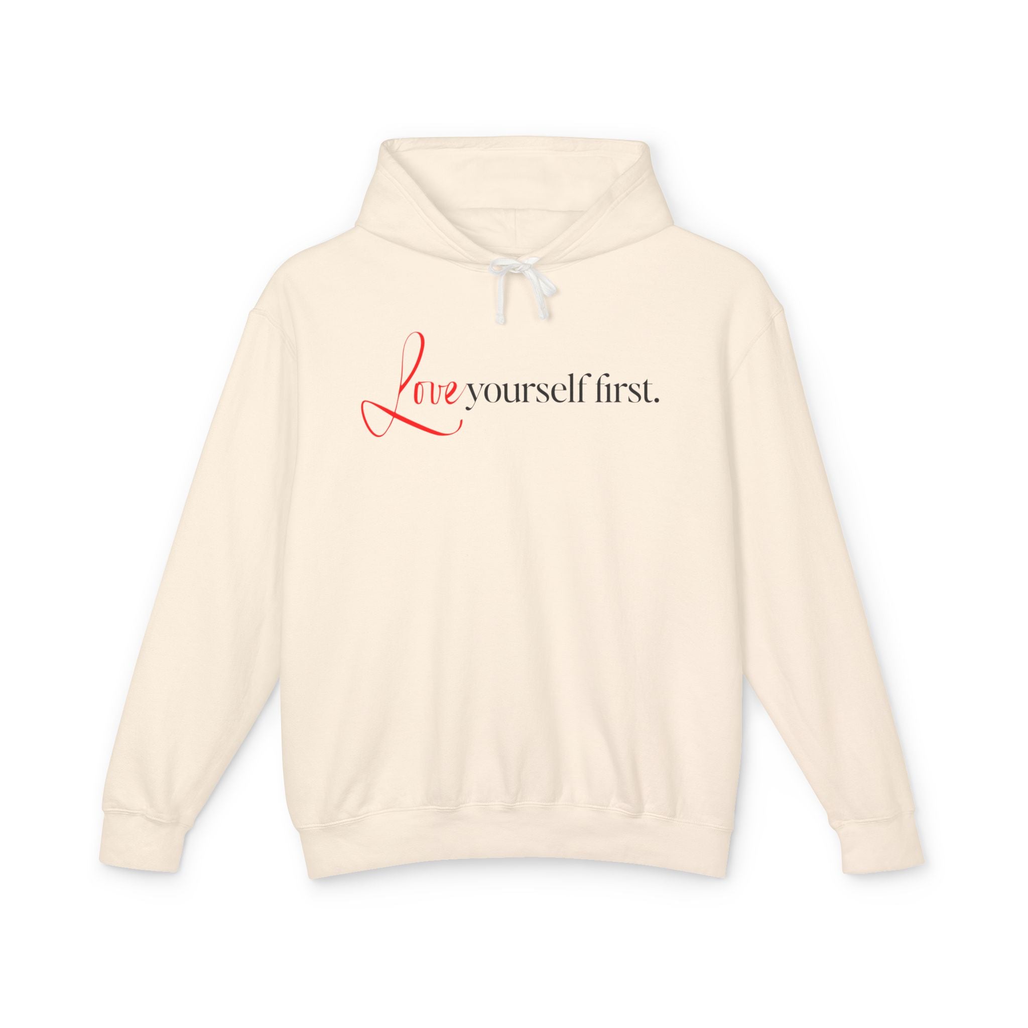 Love Yourself First Hooded Sweatshirt