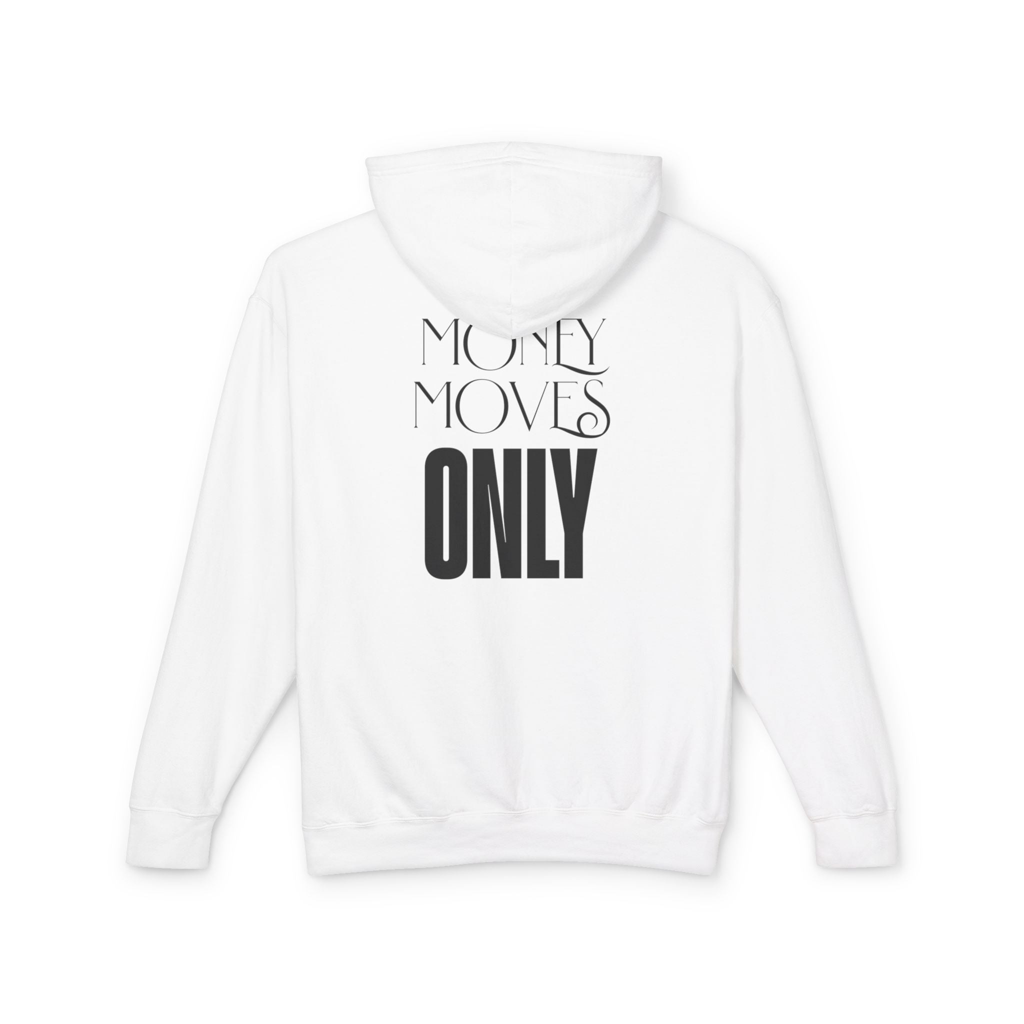 Money Moves Only Hooded Sweatshirt