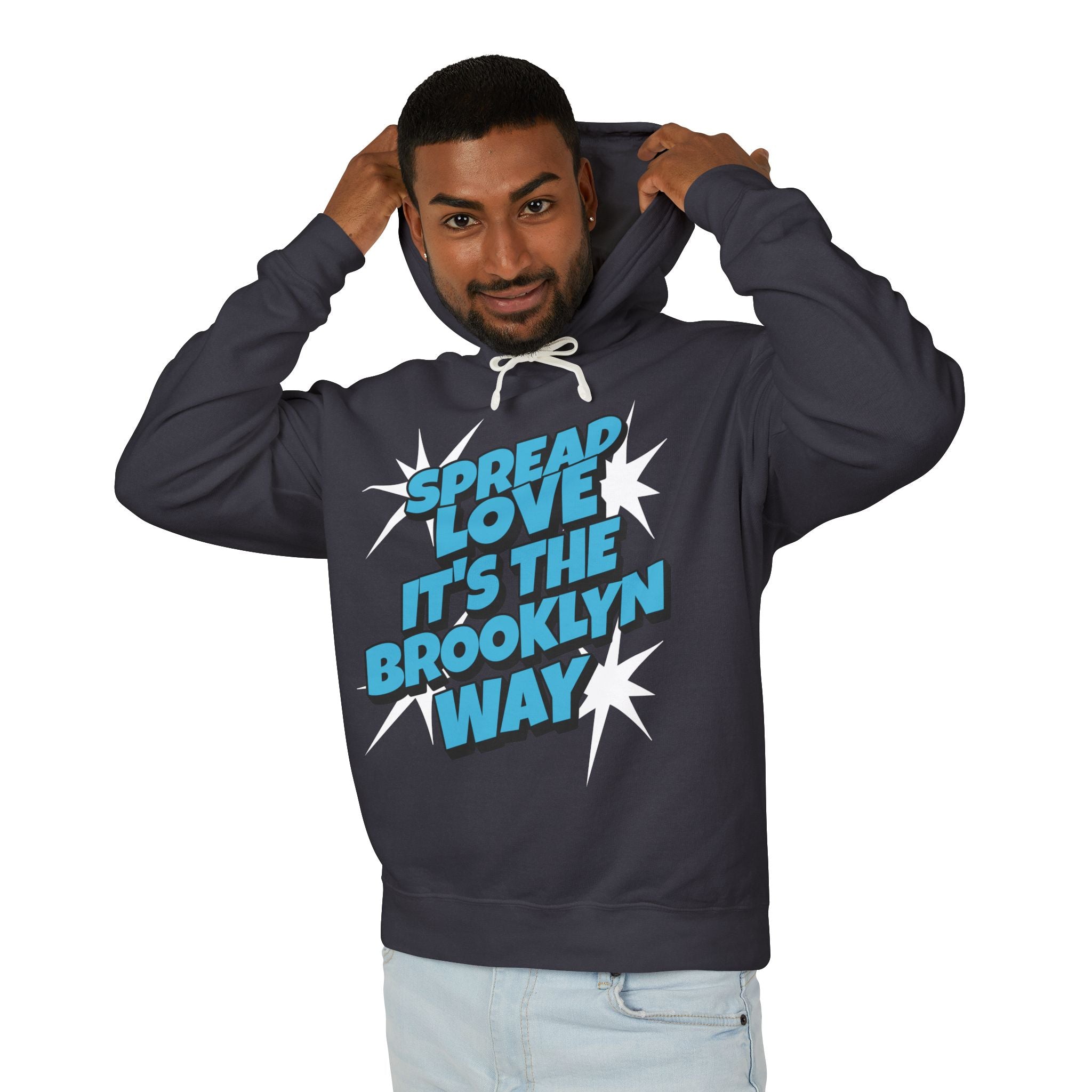 Spread Love, It's The Brooklyn Way Hooded Sweatshirt