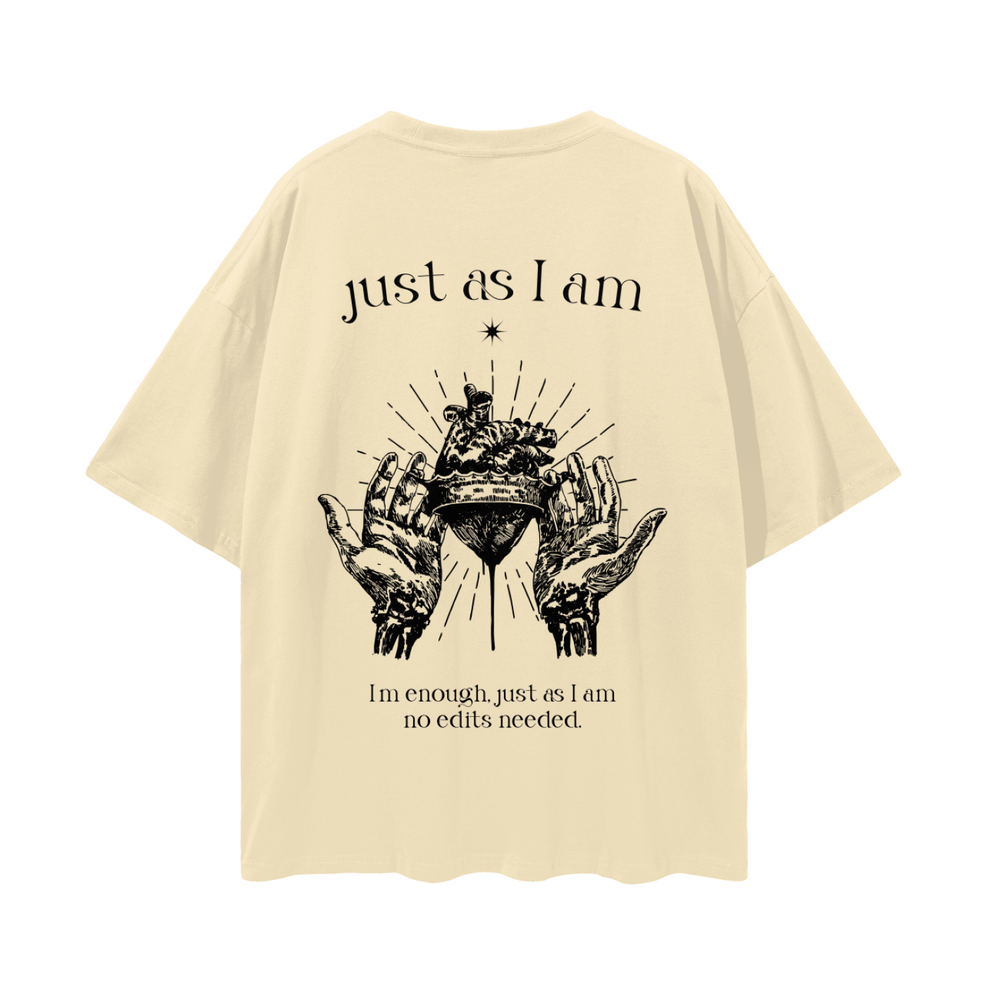 Just As I Am Streetwear Loose Drop Shoulder T-Shirt