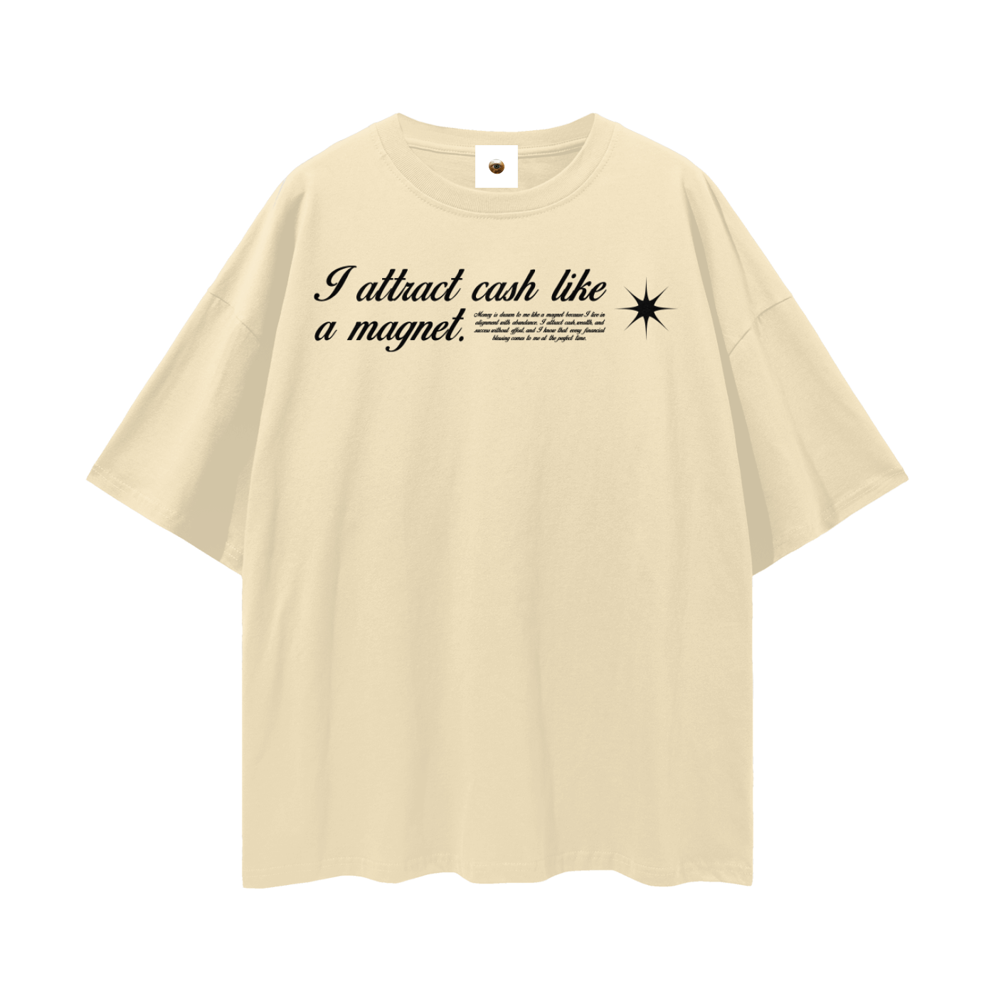 I Attract Cash Like A Magnet Streetwear Loose Drop Shoulder T-Shirt