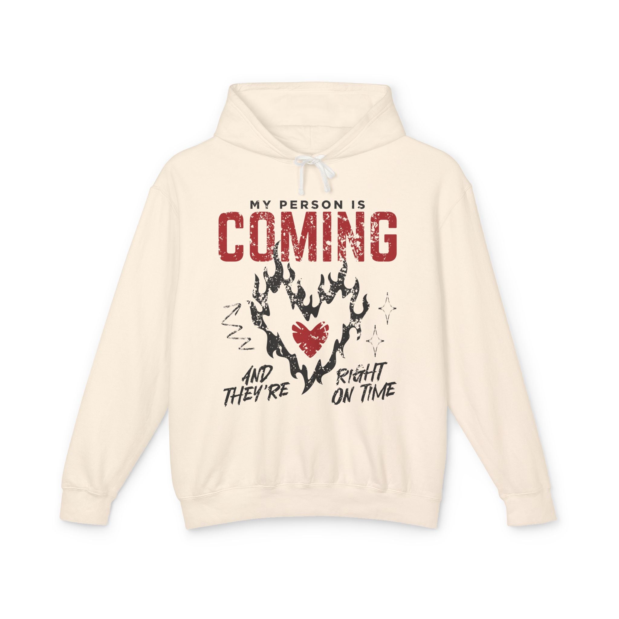 My Person Is Coming And They're Right On Time Hooded Sweatshirt
