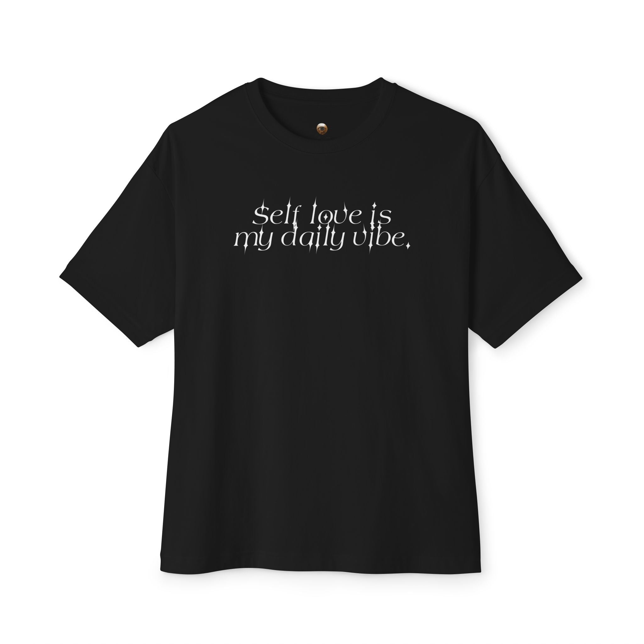 Self-love is my daily vibe Oversized Tee