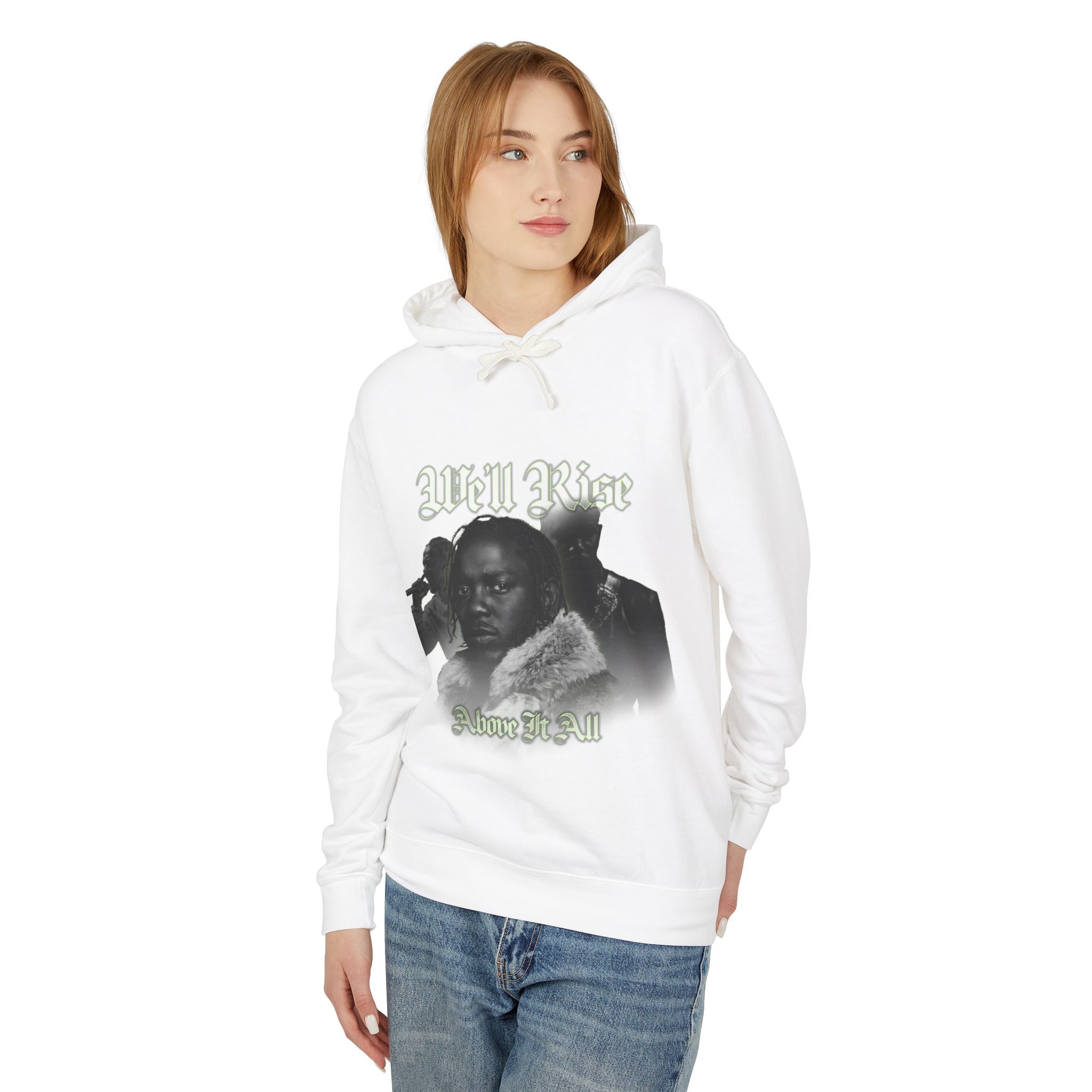 We'll Rise Above It All  Hooded Sweatshirt