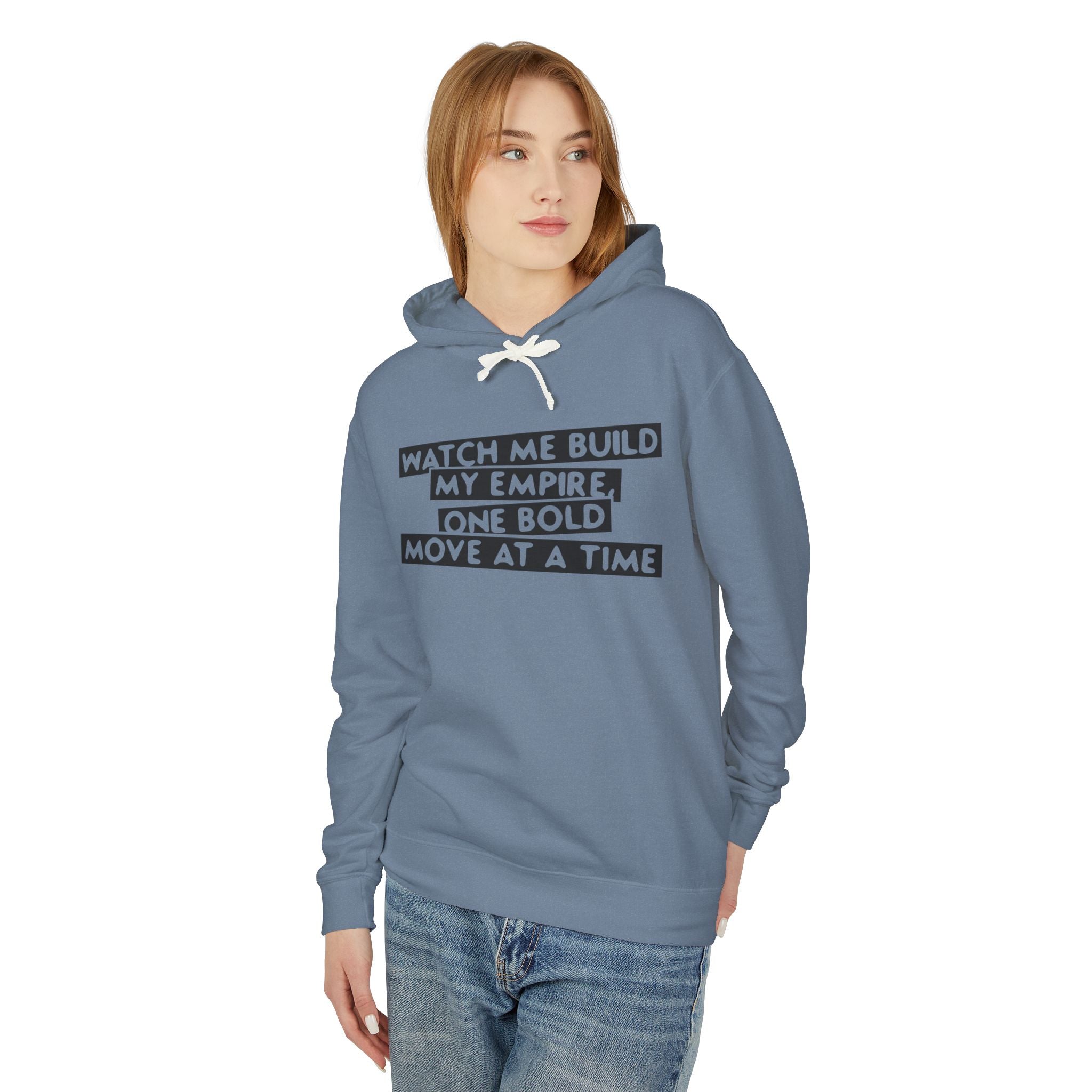 Watch Me Build My Empire, One Bold Move At A Time Hooded Sweatshirt