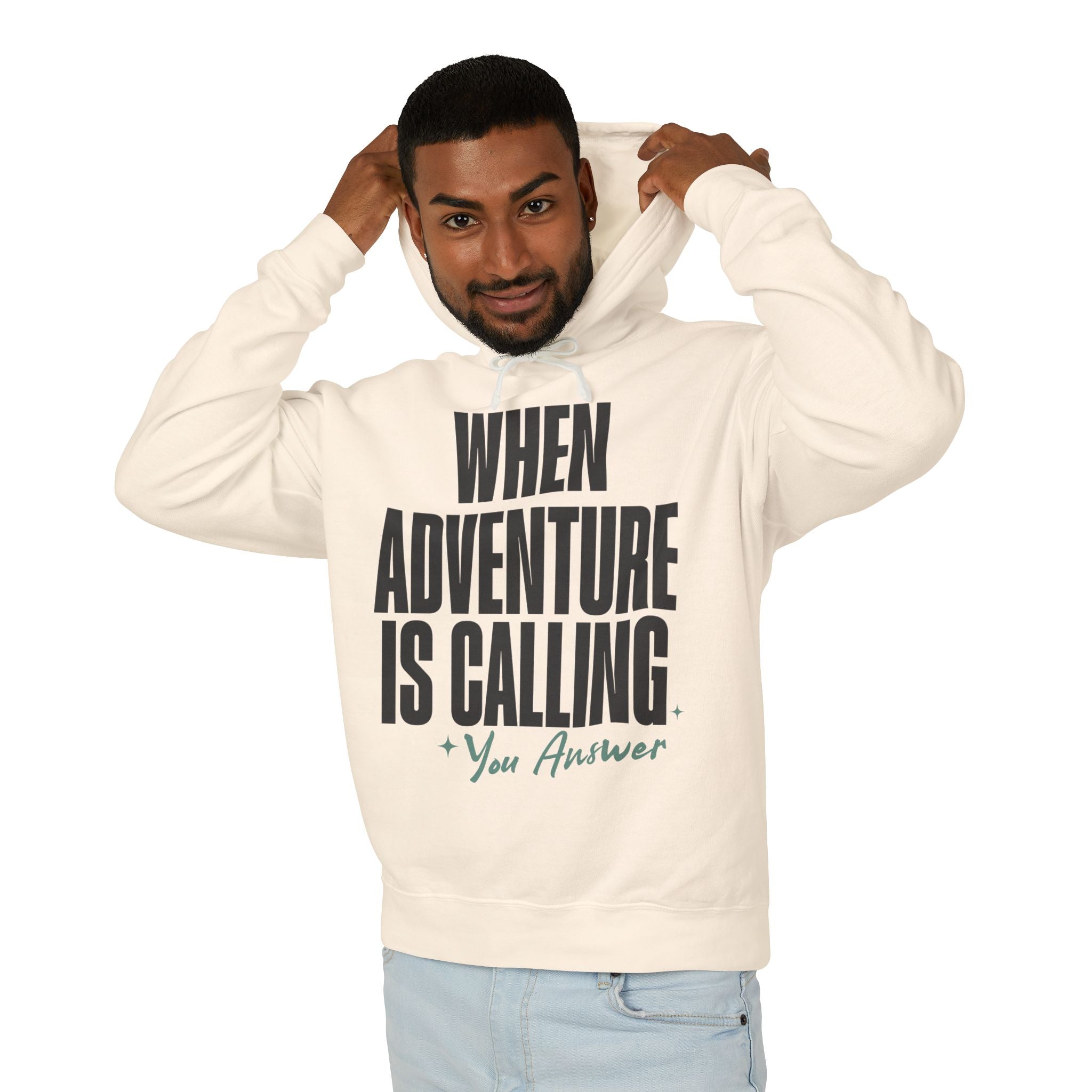 When Adventure Is Calling You Answer Hooded Sweatshirt