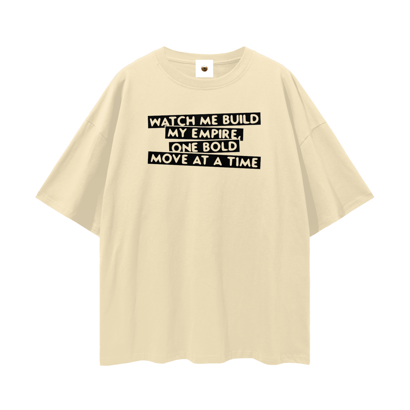 Watch Me Build My Empire Streetwear Loose Drop Shoulder T-Shirt