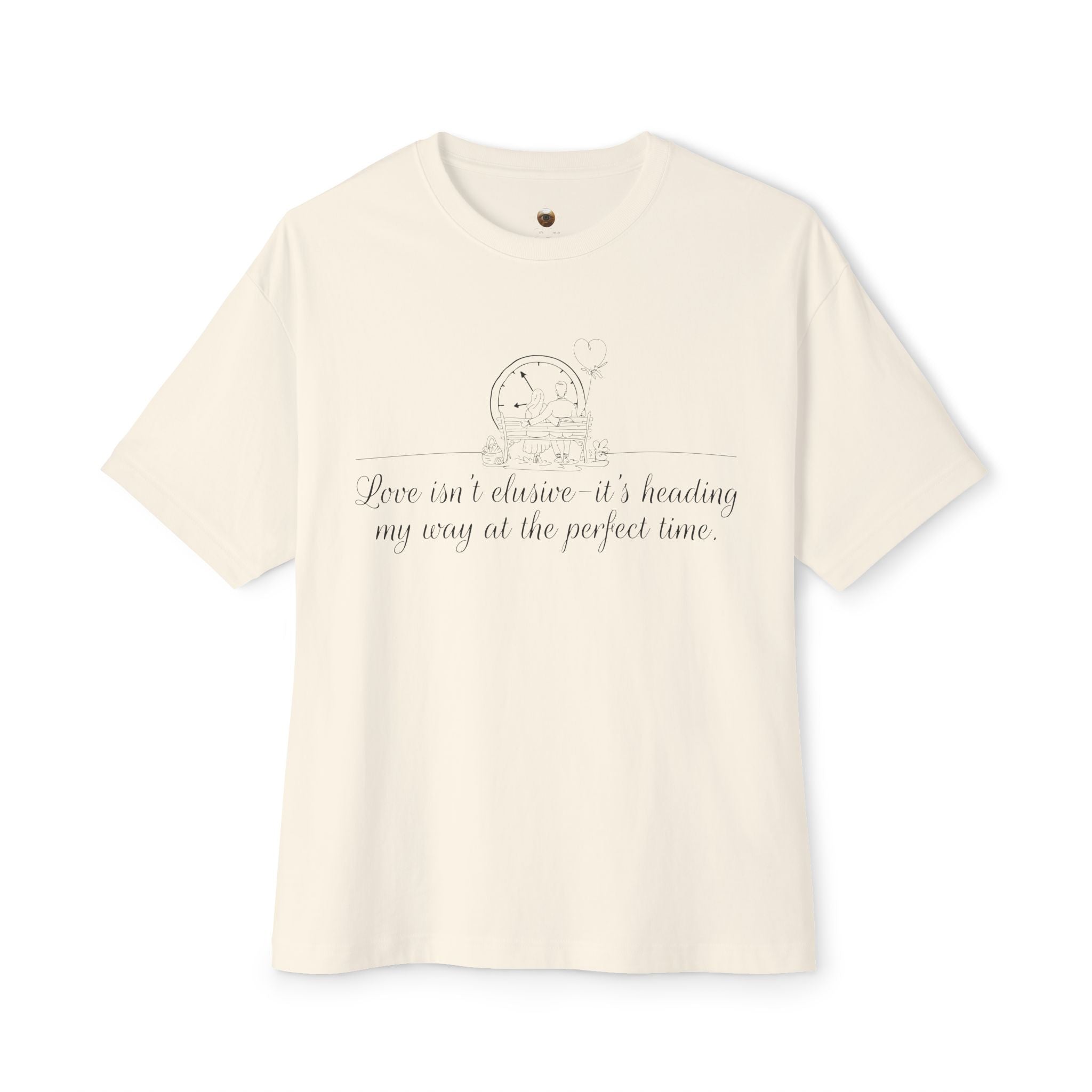 Love Isn't Elusive It's Heading my Way Oversized Boxy Tee
