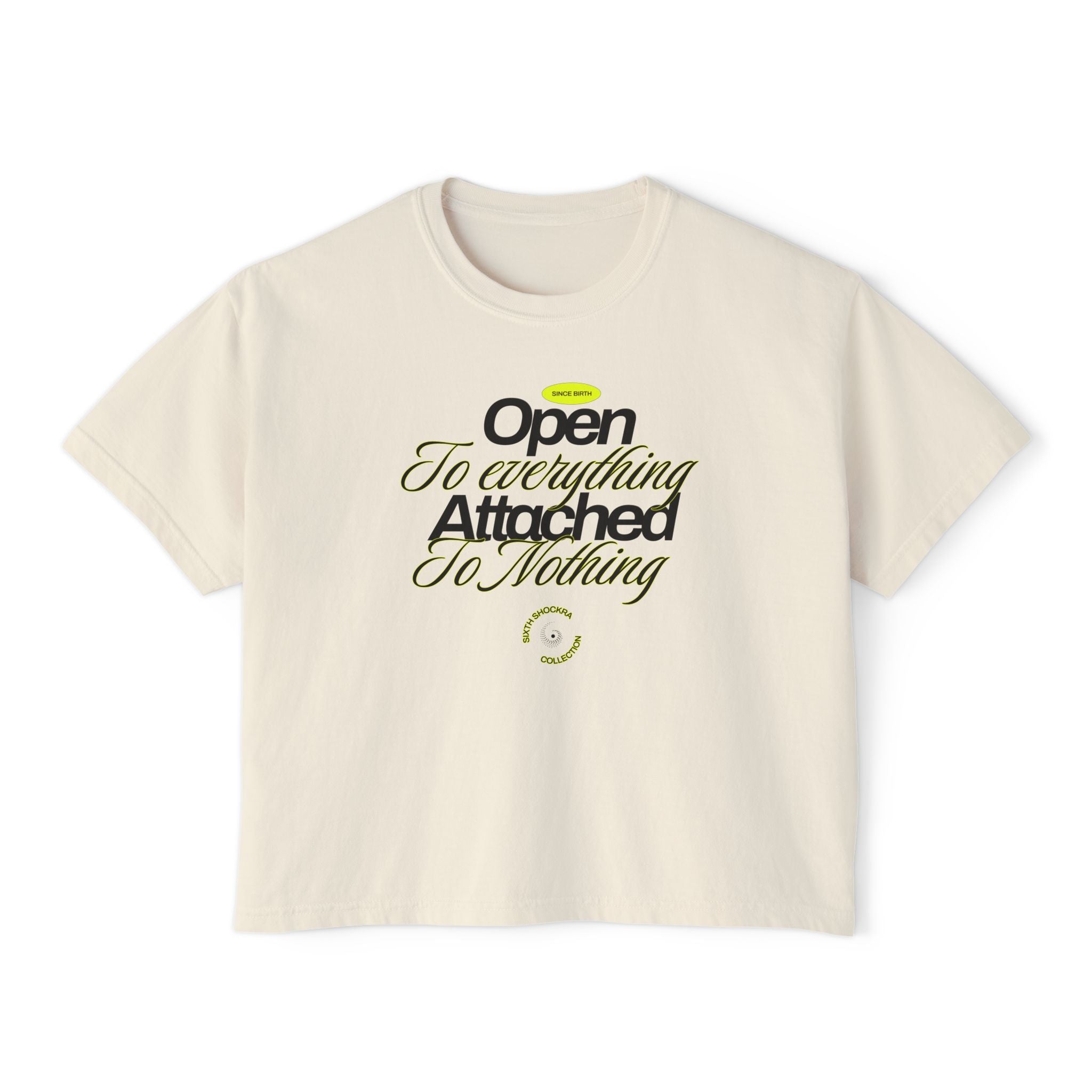 Open To Everything Attached To Nothing unisex cropped Boxy Tee