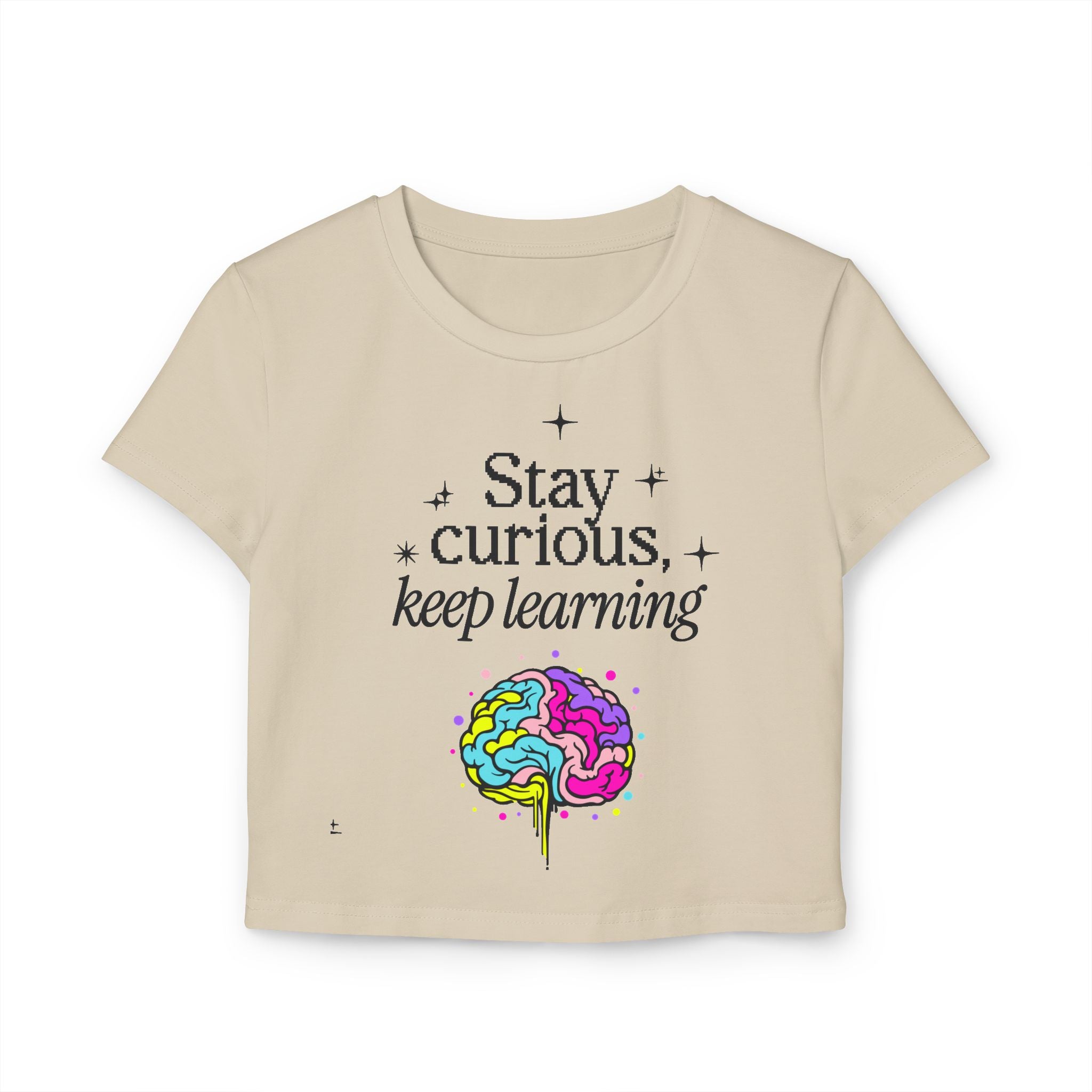 Stay Curious Keep Learning tiny Tee