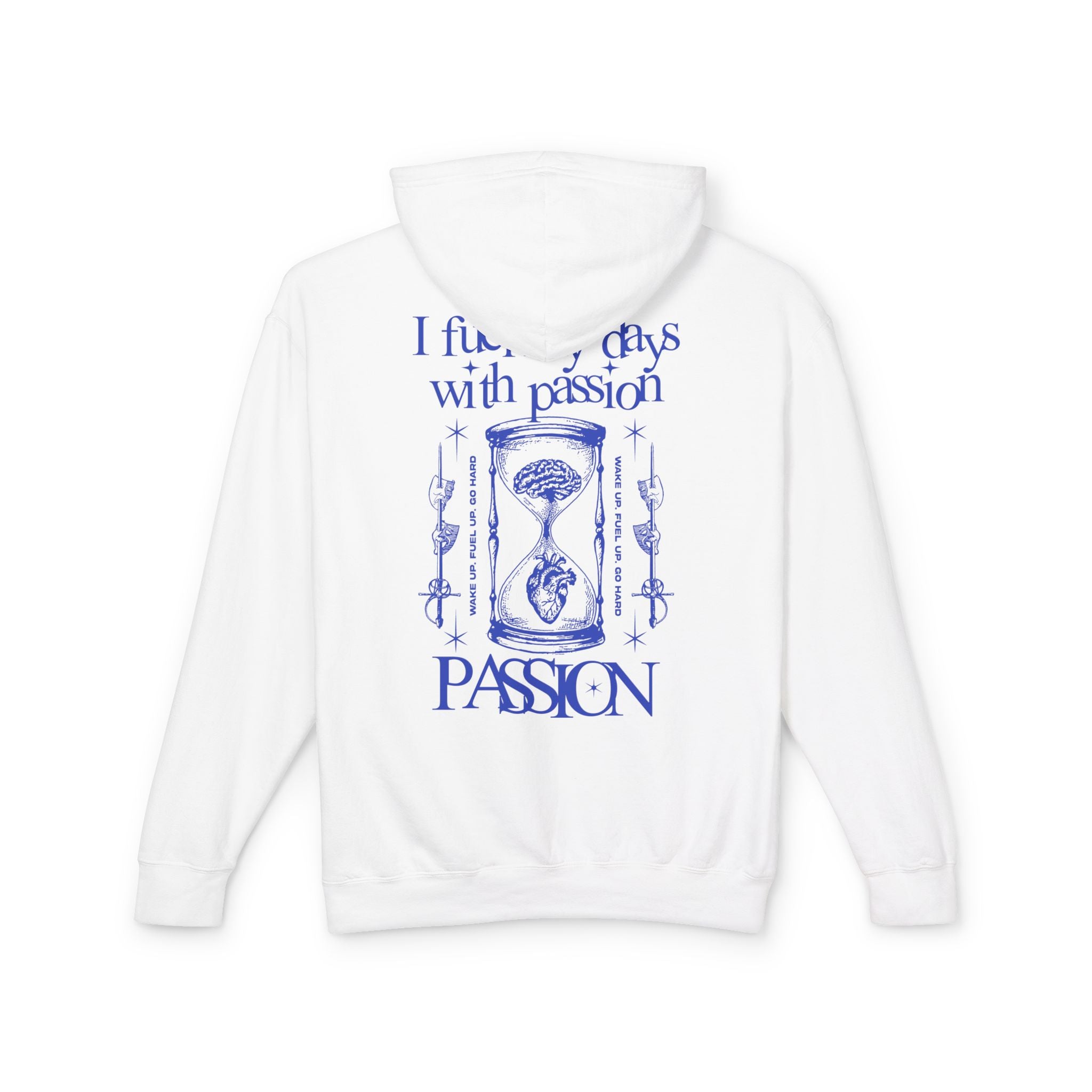 I fuel my days with passion Hoodie