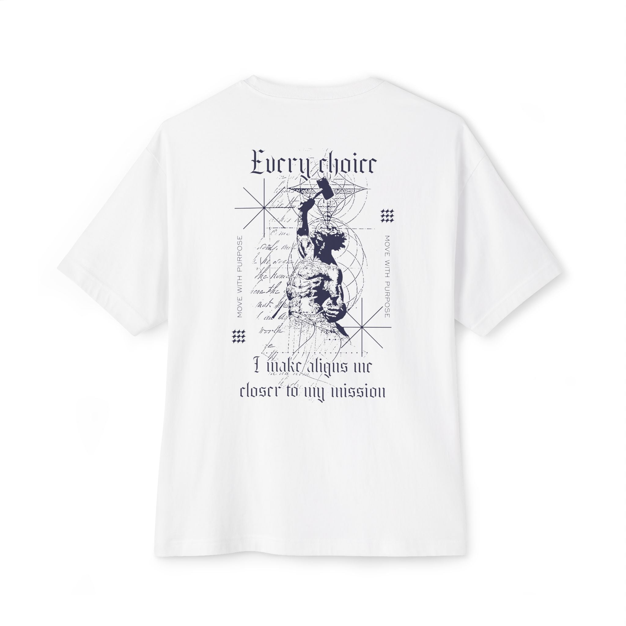 Every choice I make aligns me closer to my mission Unisex Oversized Tee