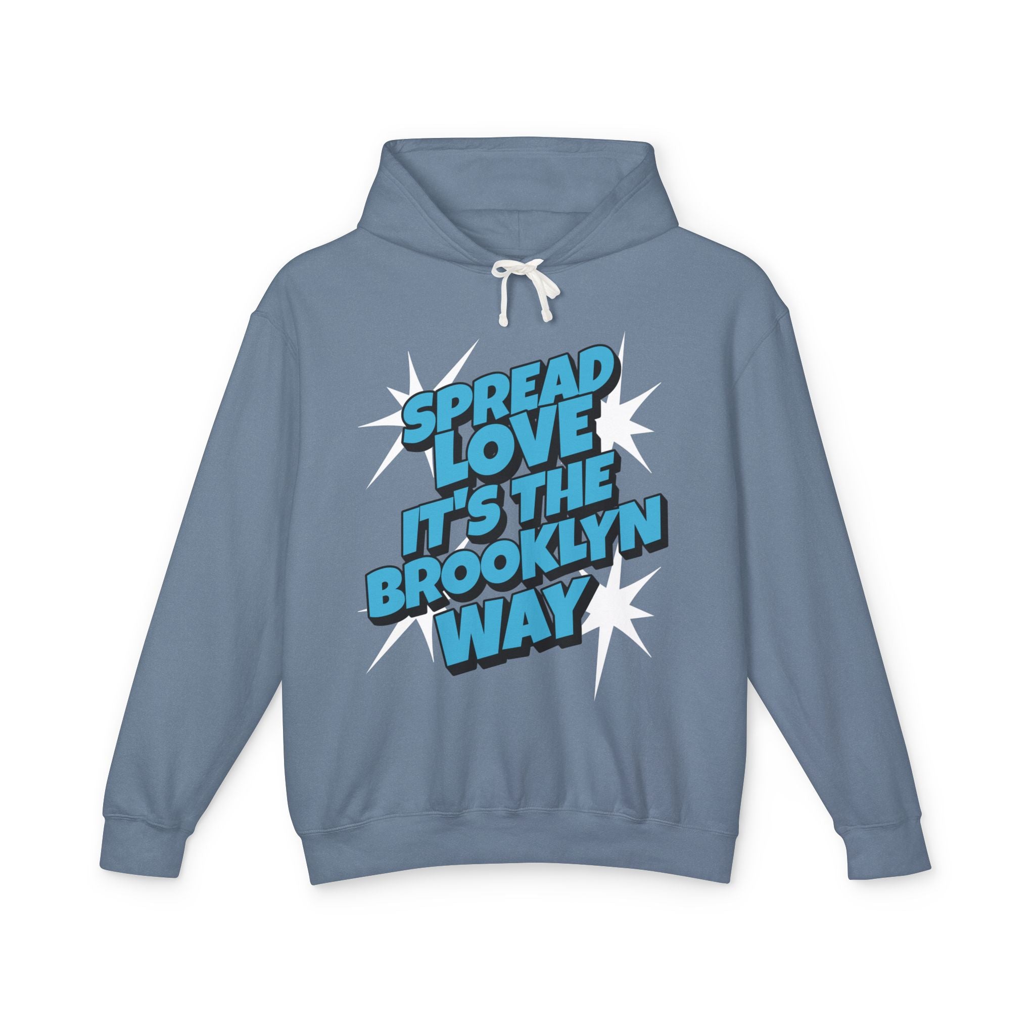 Spread Love, It's The Brooklyn Way Hooded Sweatshirt