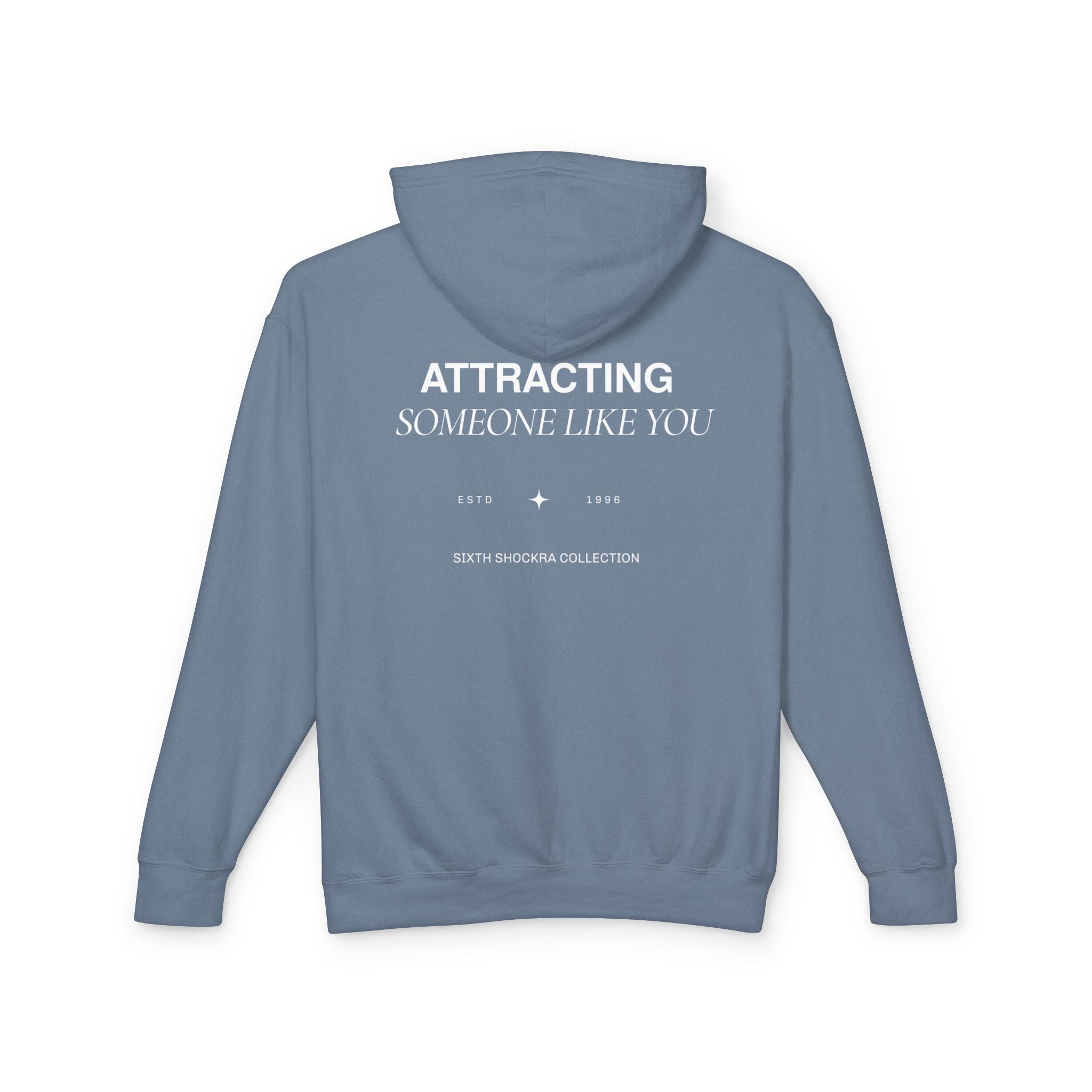 Attracting Someone Like You Hooded Sweatshirt