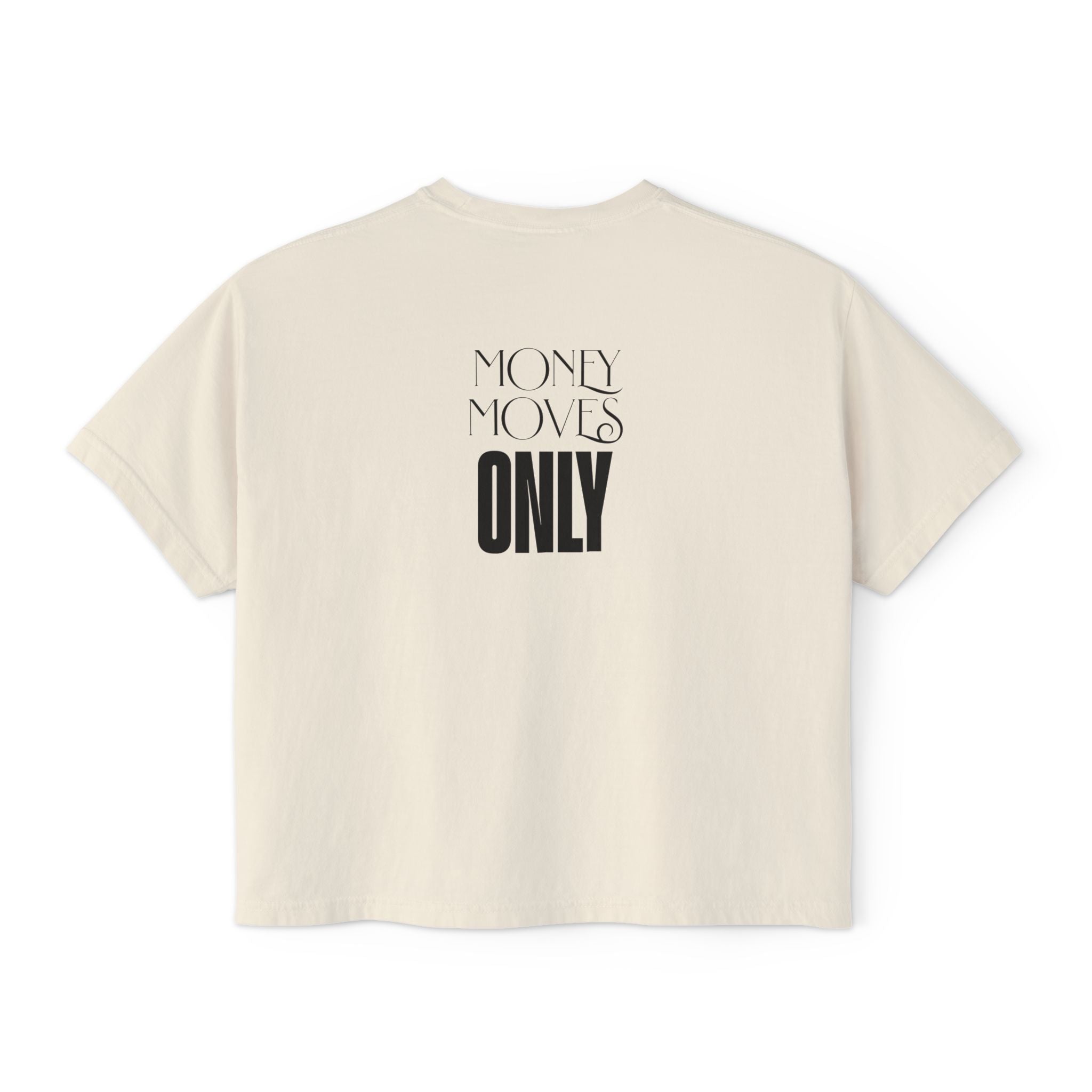 Money Moves Only unisex croppe Boxy Tee
