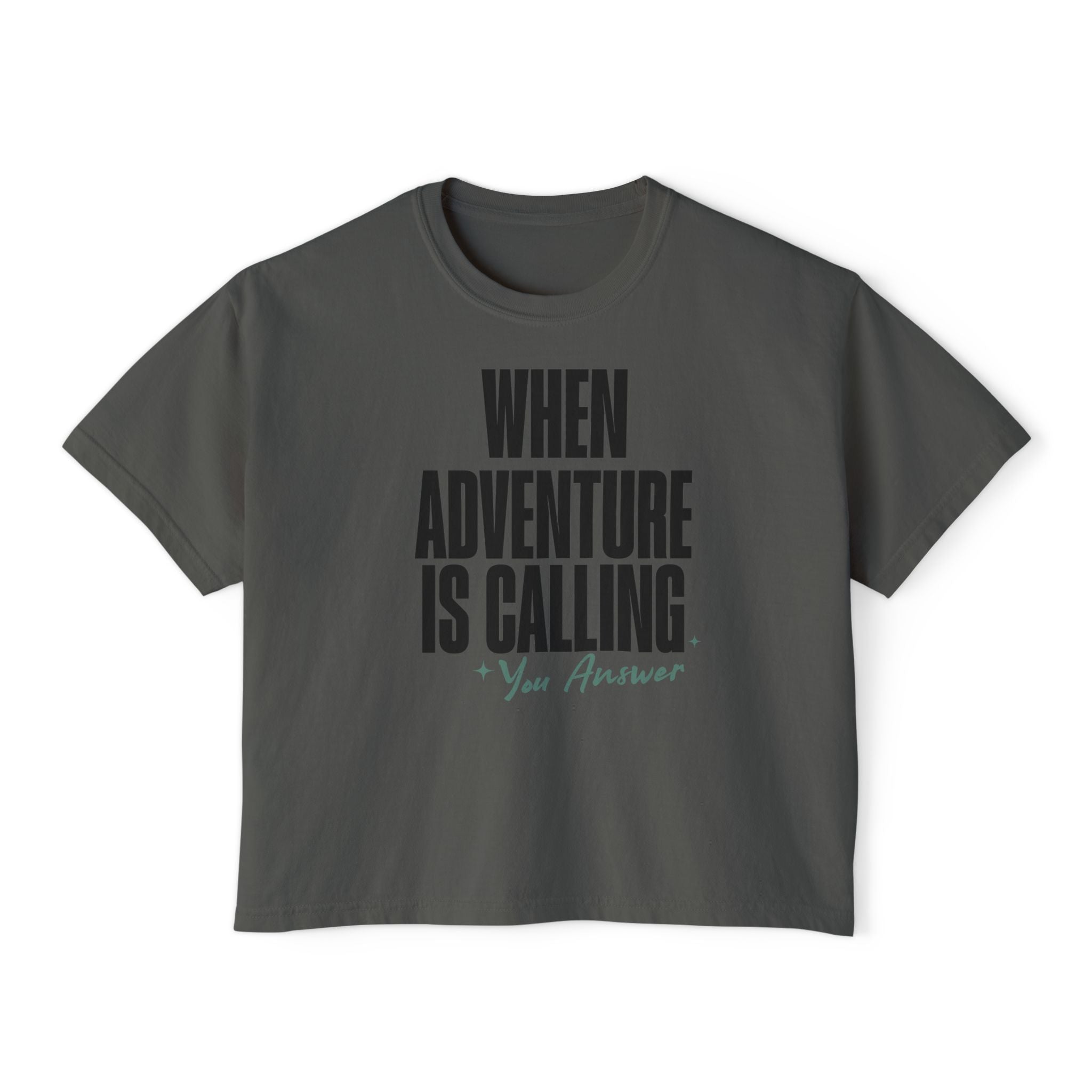 When Adventure Is Calling Your Answer unisex cropped Boxy Tee