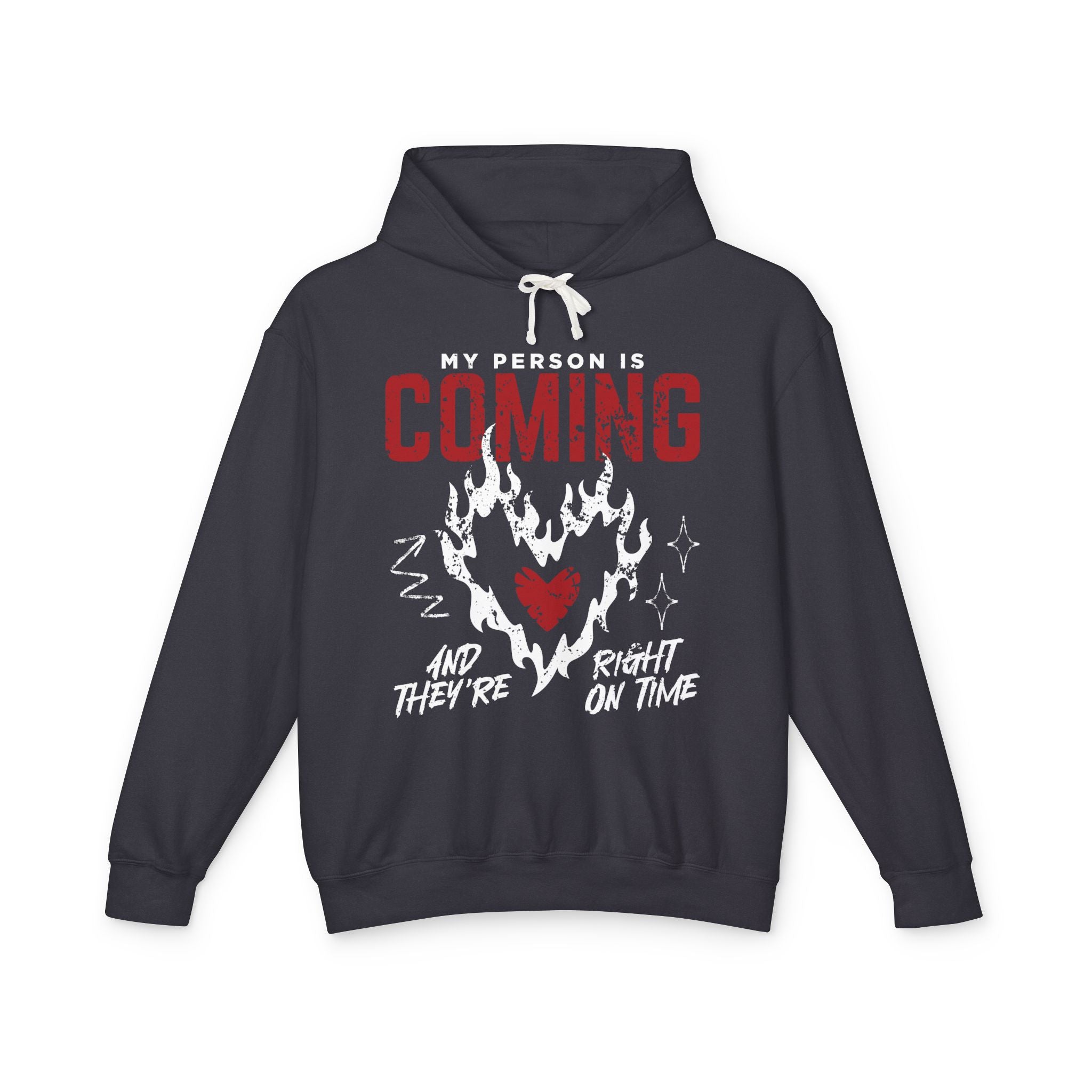 My Person Is Coming And They're Right On Time Hooded Sweatshirt