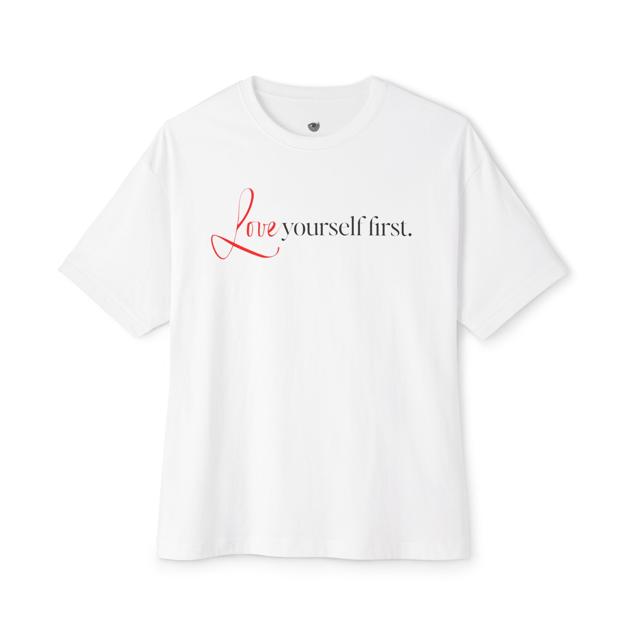 Love Yourself First Tee