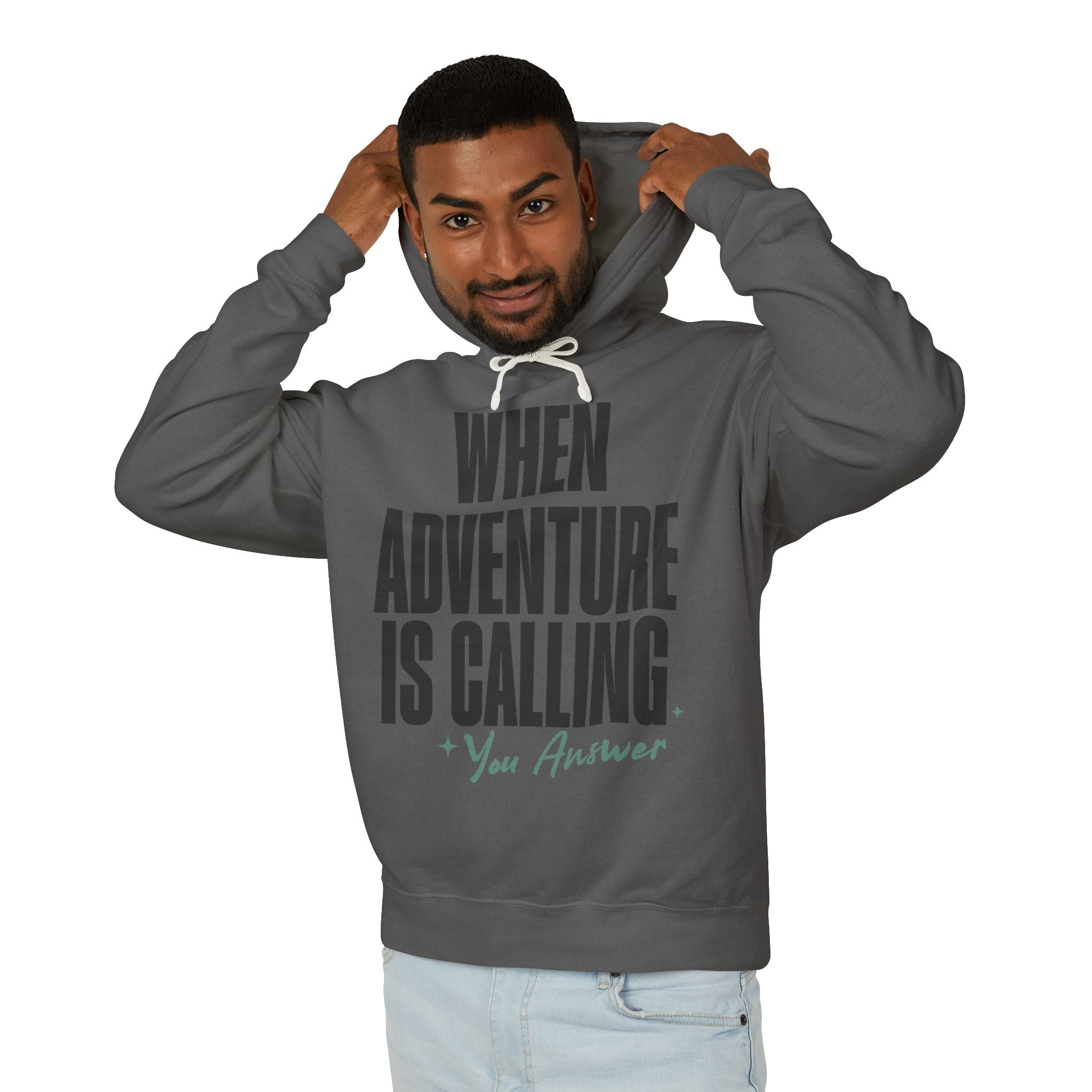 When Adventure Is Calling You Answer Hooded Sweatshirt