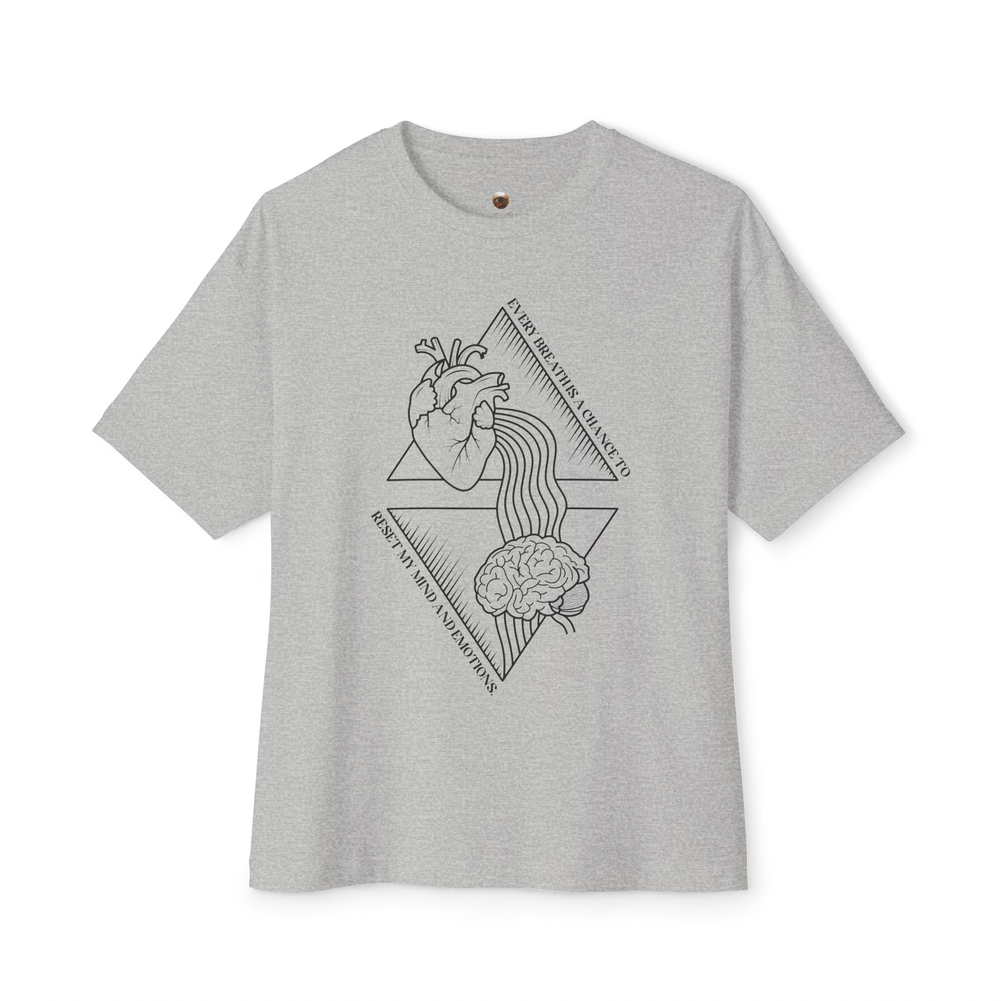 Every breath is a chance to reset my mind and emotions Oversized Tee