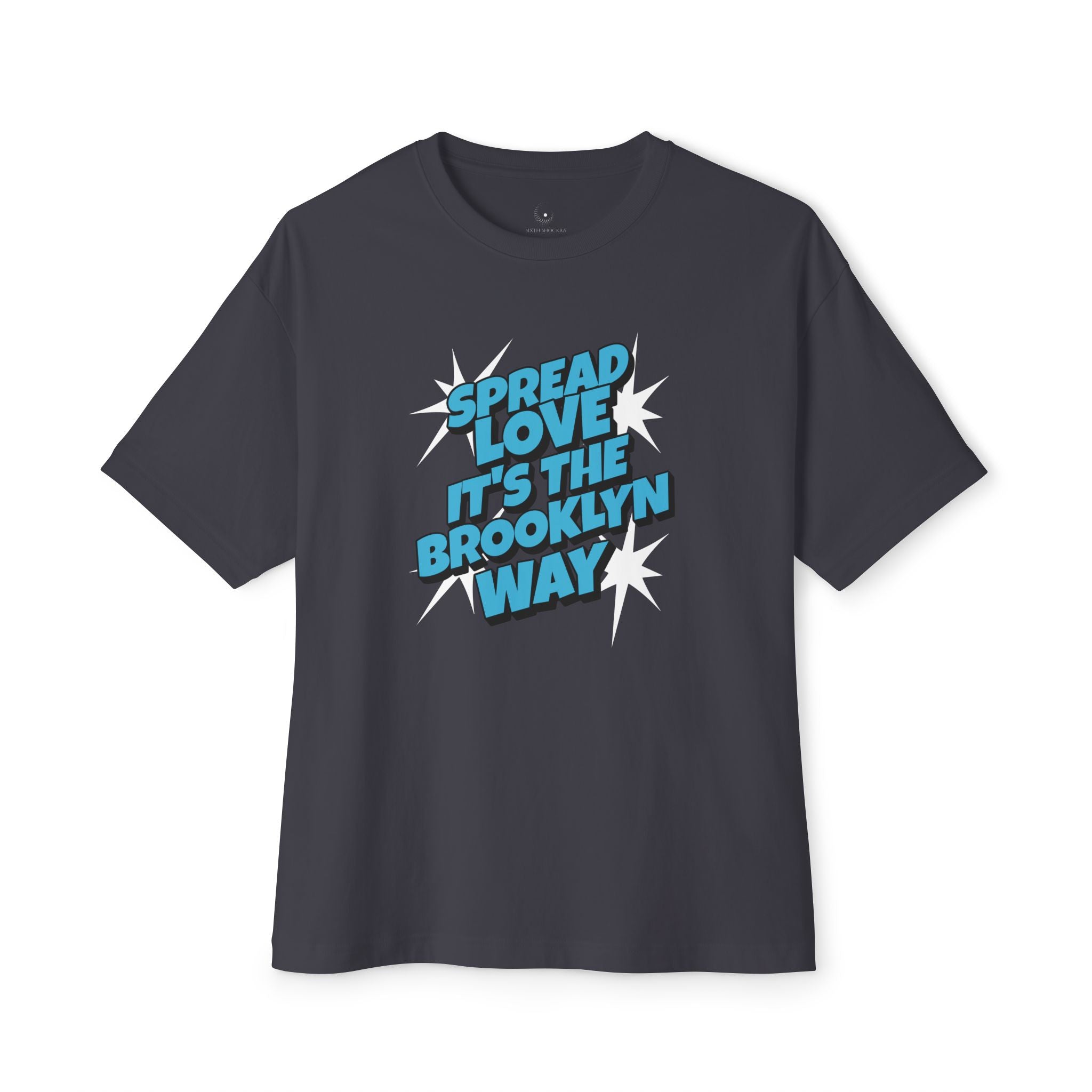 Spread Love It's The Brooklyn Way Oversized Tee