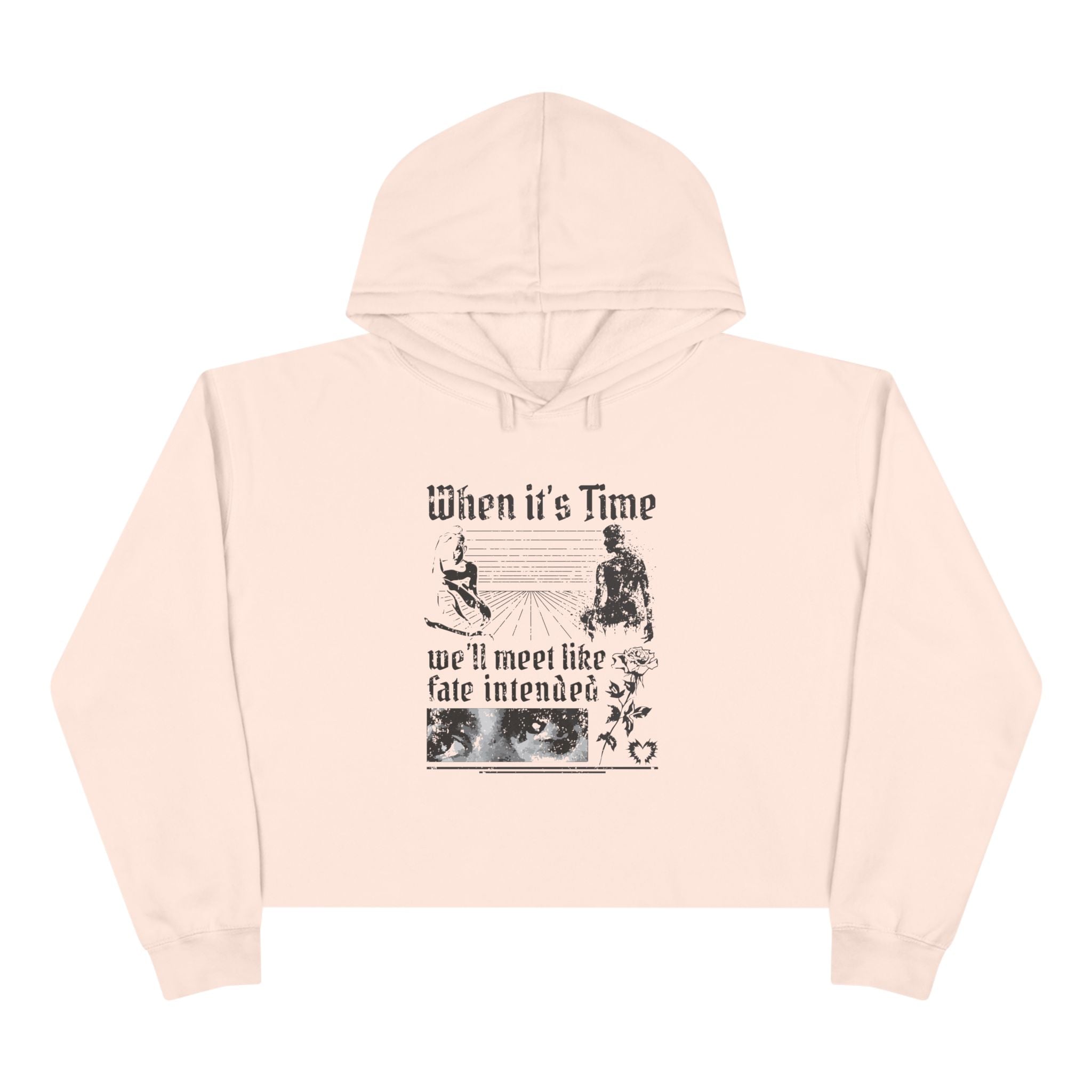 When It's Time We'll Meet Like Fate Intended Unisex Crop Hoodie