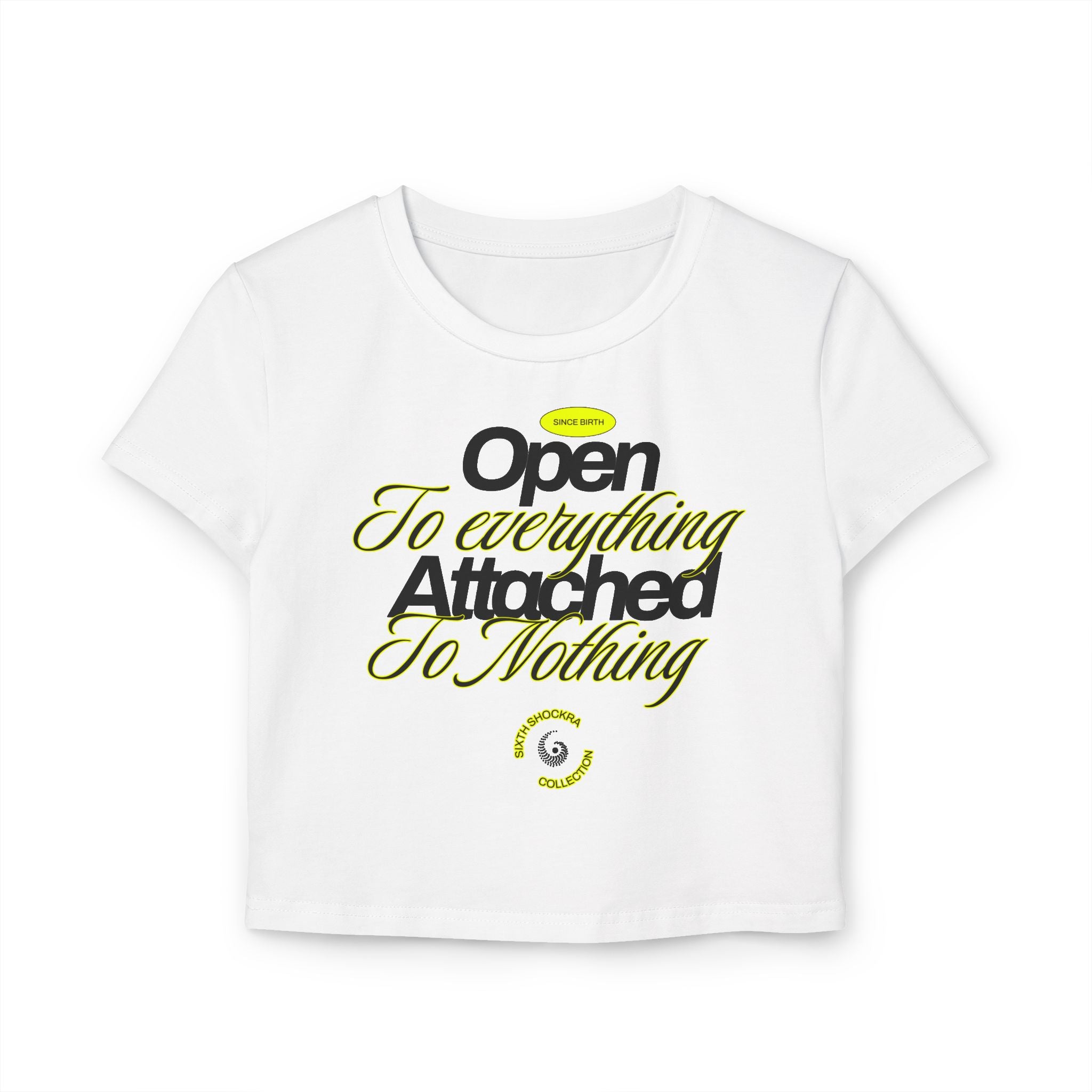 Open To Everything Attached To Nothing tiny Tee