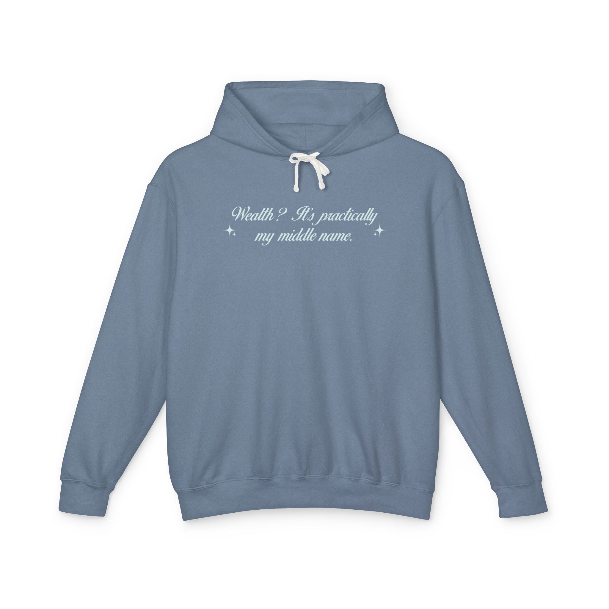 Wealth? It's Pradically My Middle Name Hooded Sweatshirt
