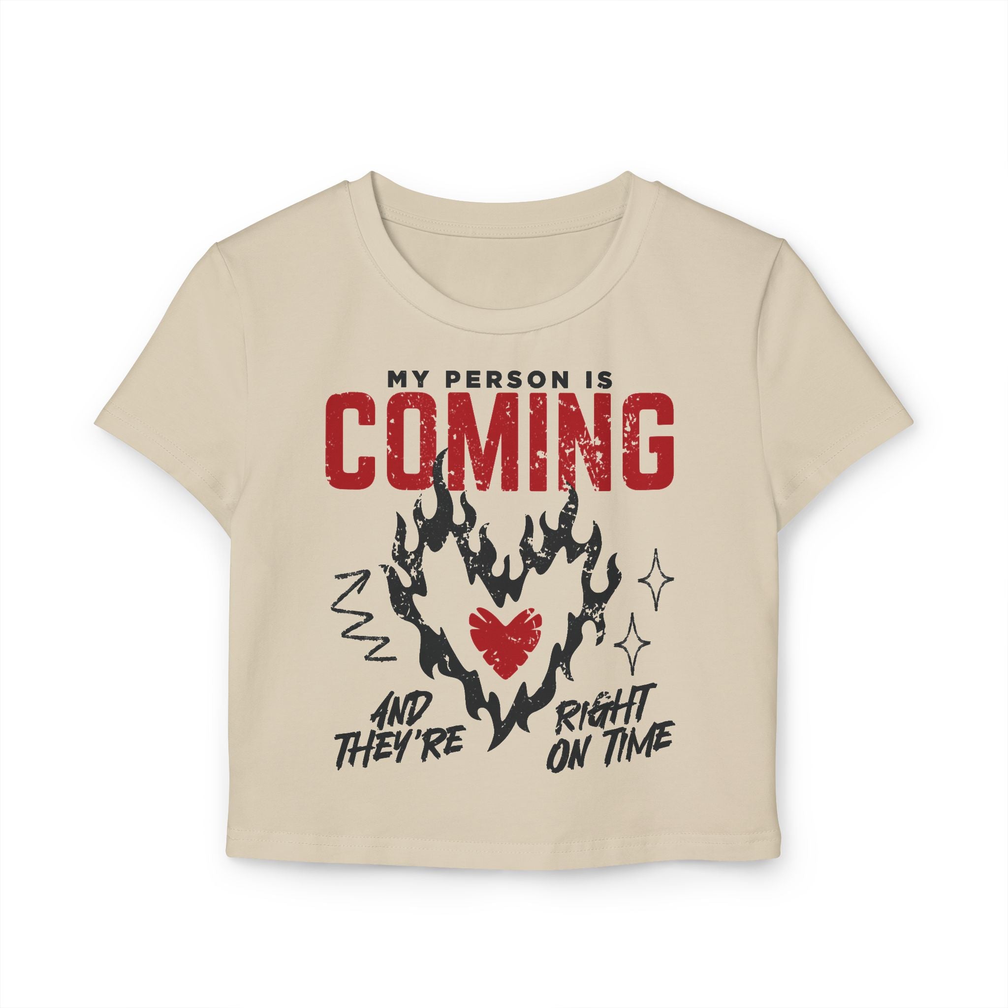 My Person Is Coming And They're Right On Time Tiny Tee