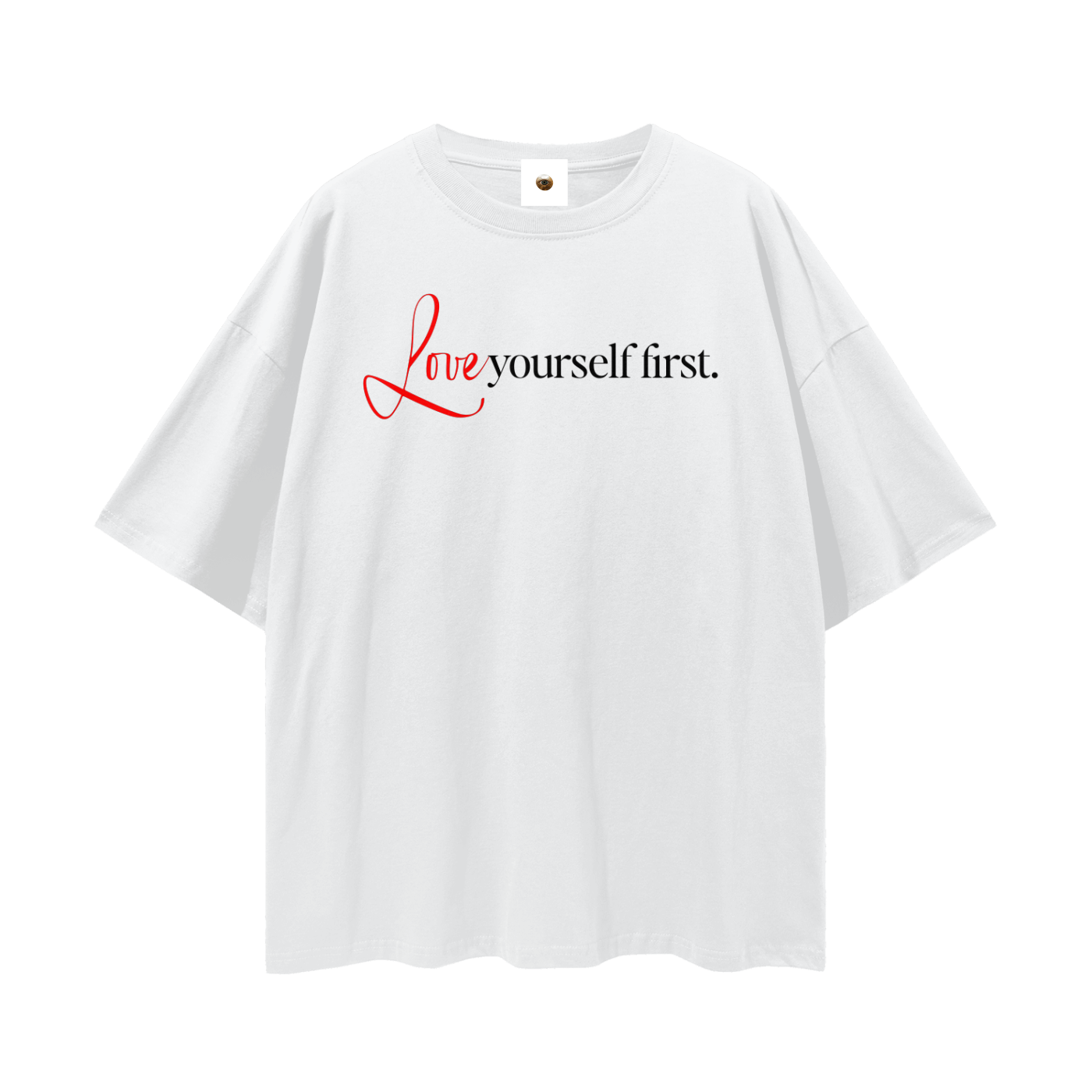 Love Yourself First Streetwear Loose Drop Shoulder T-Shirt